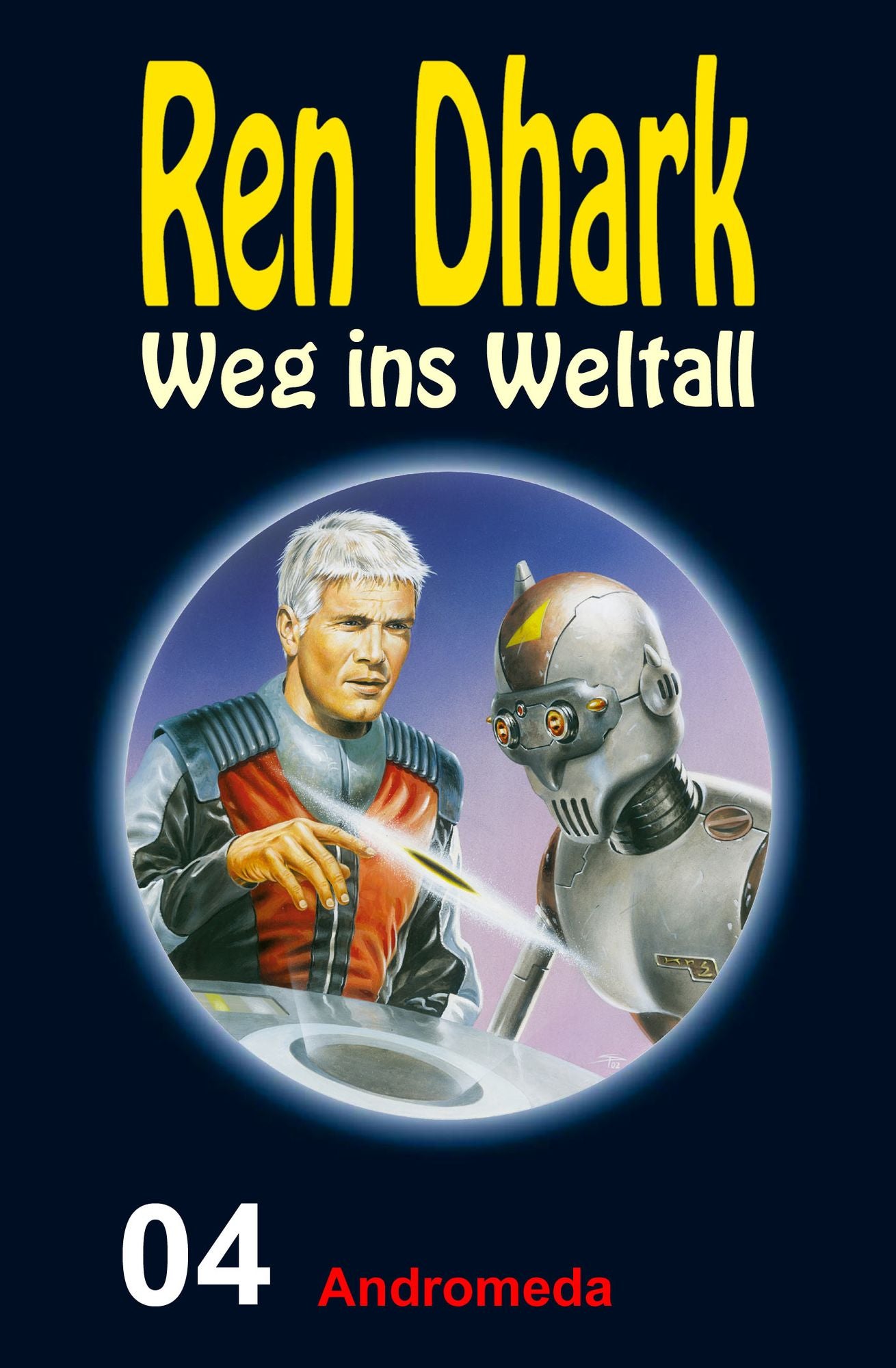 Andromeda: Ren Dhark - Weg ins Weltall 4