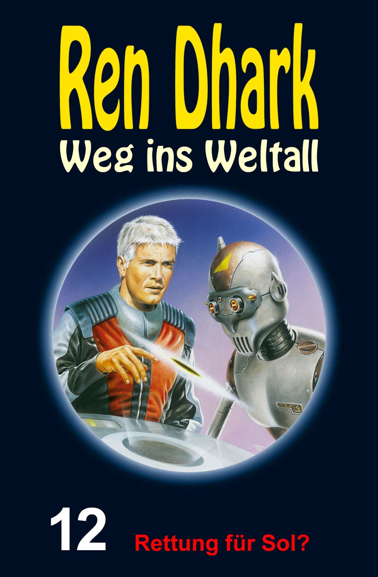 Rettung für Sol?: Ren Dhark - Weg ins Weltall 12