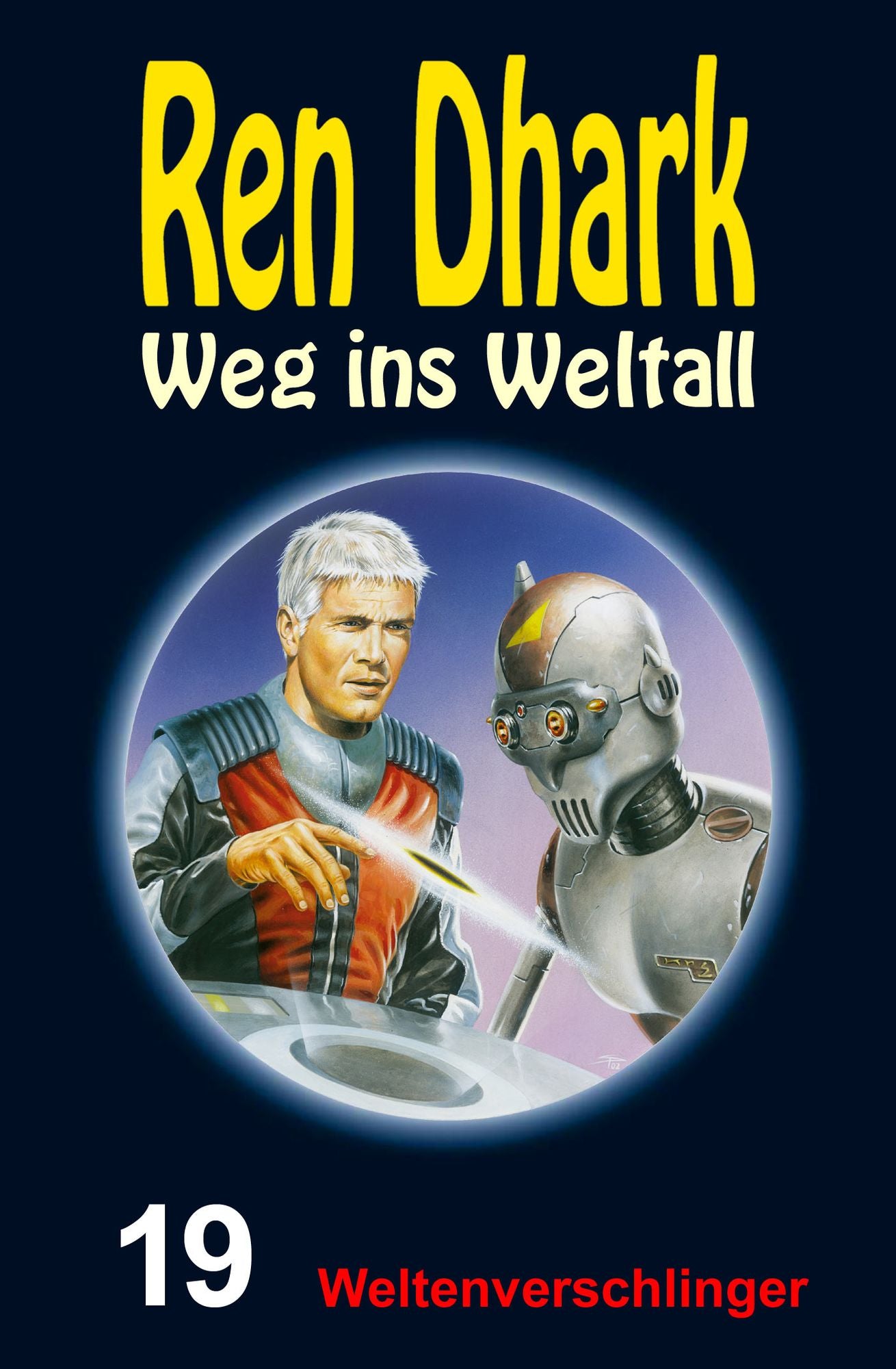 Weltenverschlinger: Ren Dhark - Weg ins Weltall 19