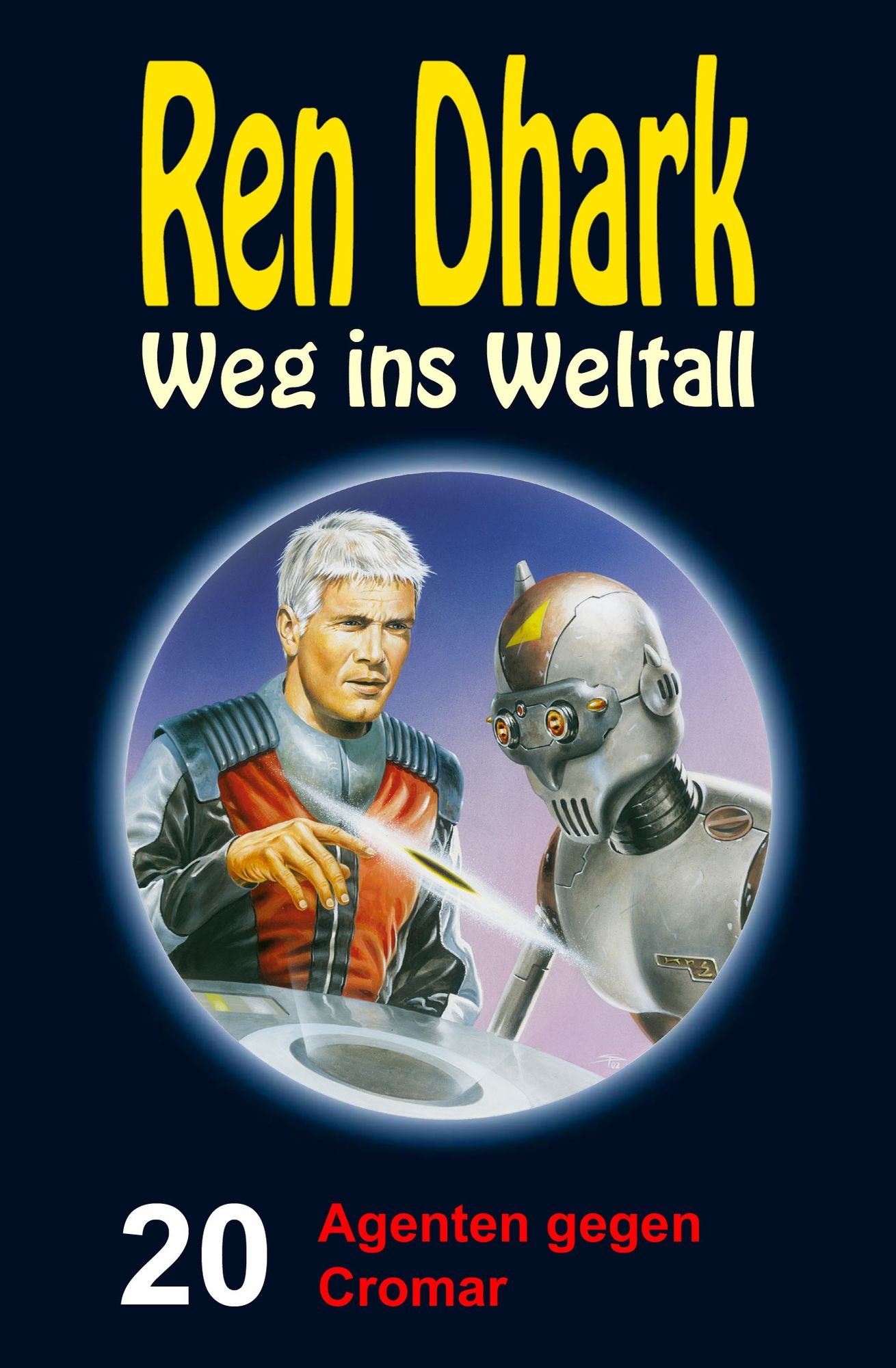 Agenten gegen Cromar: Ren Dhark - Weg ins Weltall 20
