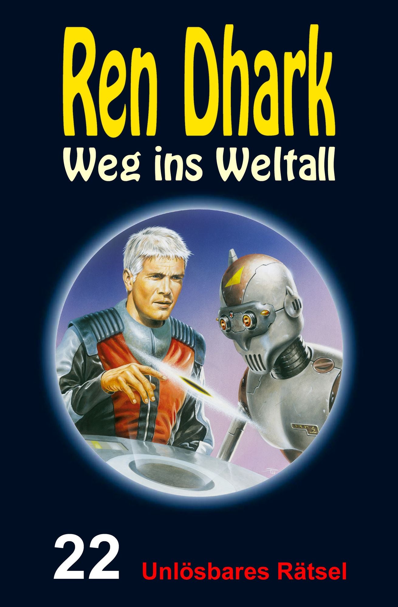 Unlösbares Rätsel: Ren Dhark - Weg ins Weltall 22