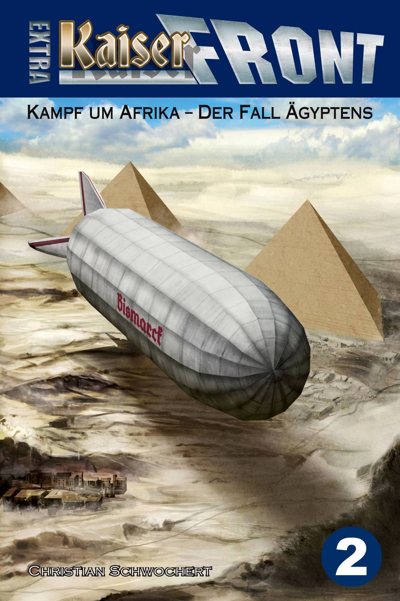 Kampf um Afrika - Der Fall Ägyptens: Kaiserfront Extra, Band 2