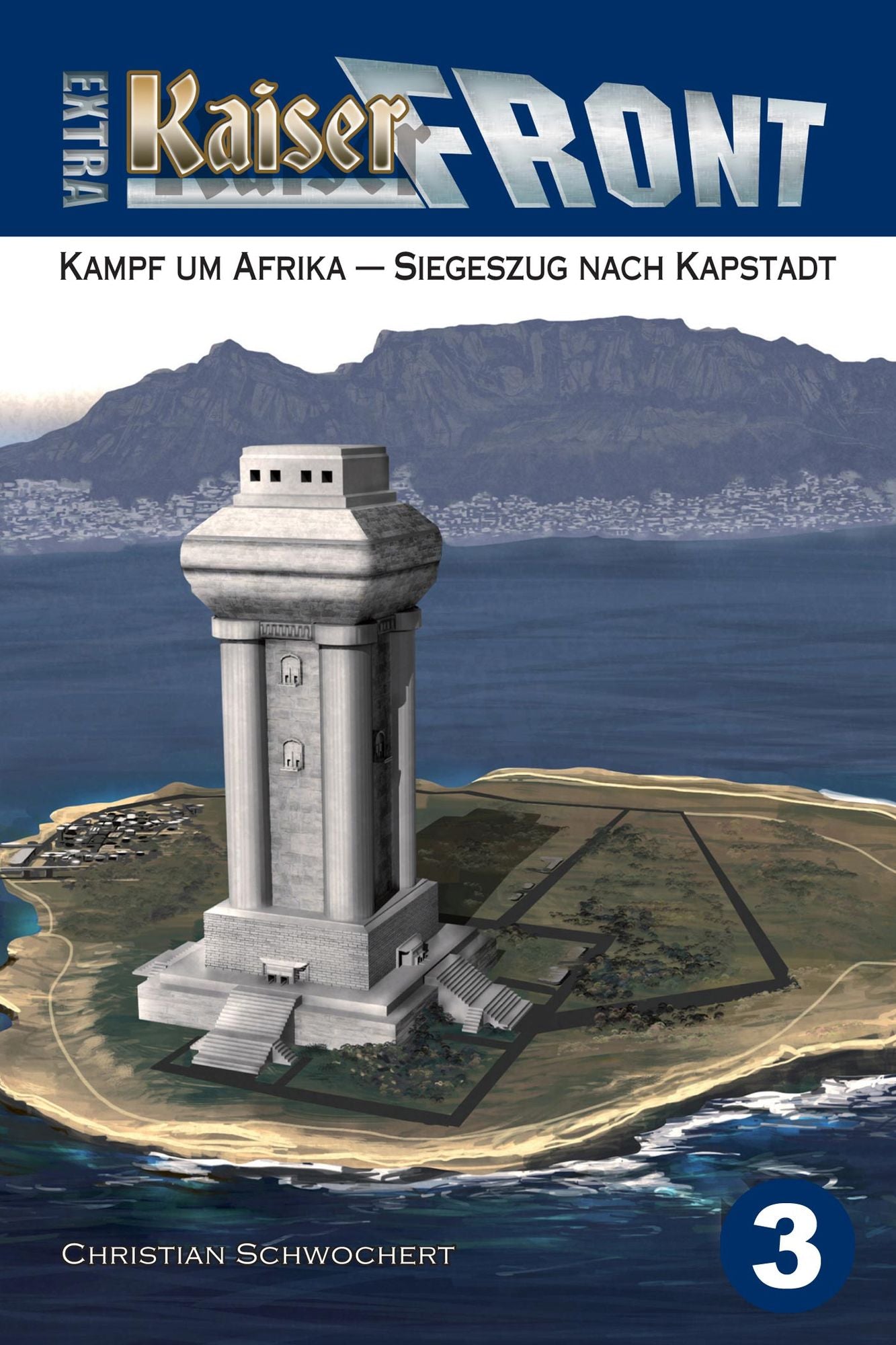Kampf um Afrika - Siegeszug nach Kapstadt: Kaiserfront Extra, Band 3