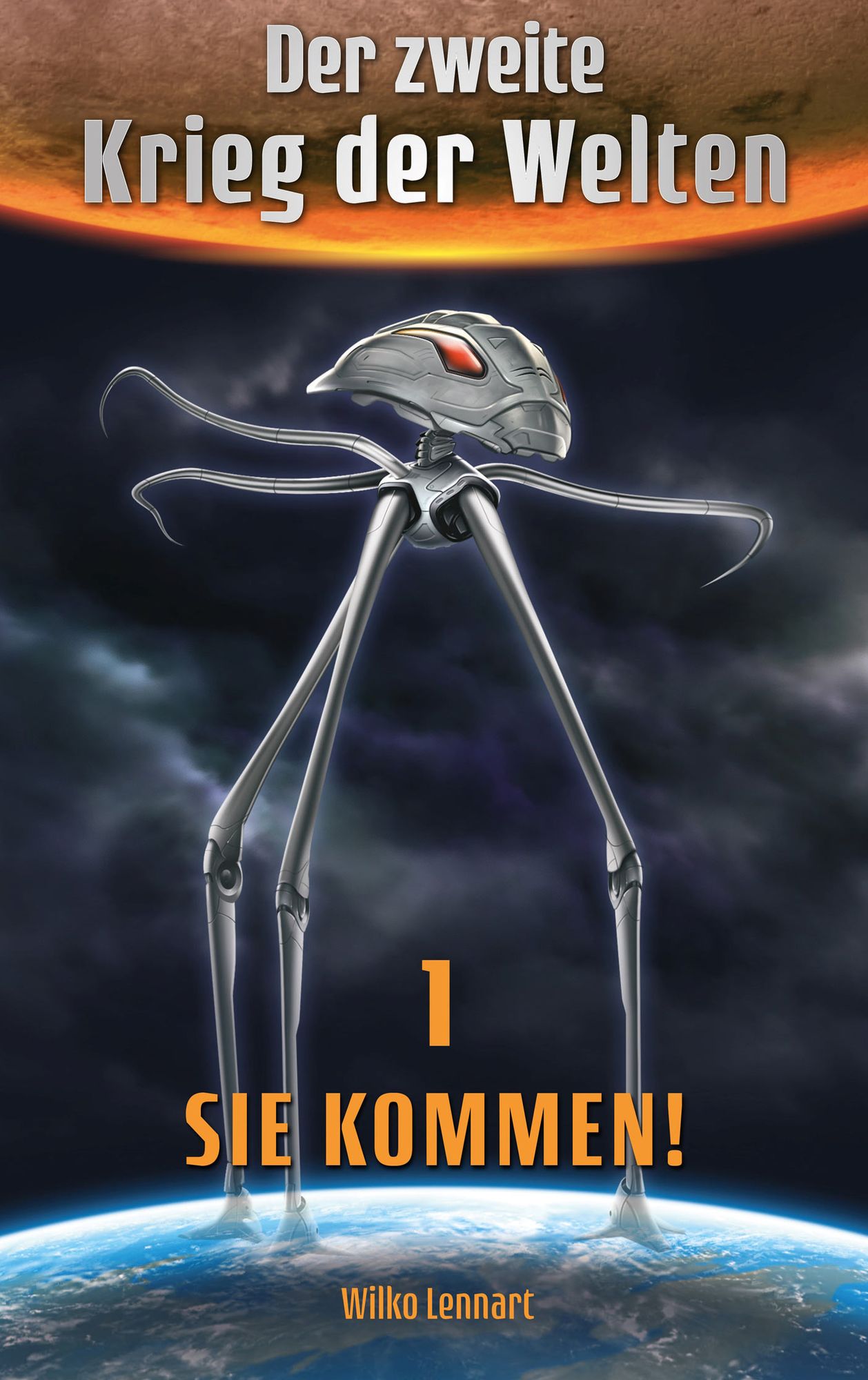 Der zweite Krieg der Welten, Band 1: Sie kommen!