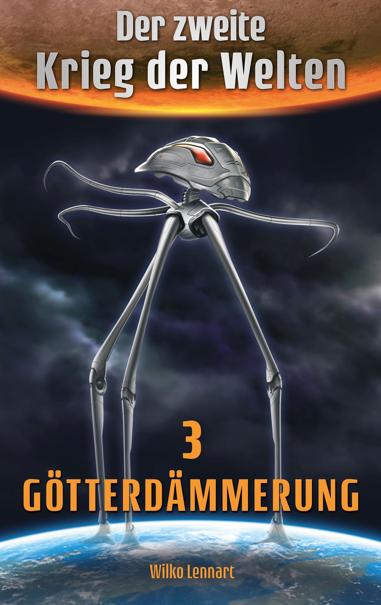 Der zweite Krieg der Welten, Band 3: Götterdämmerung