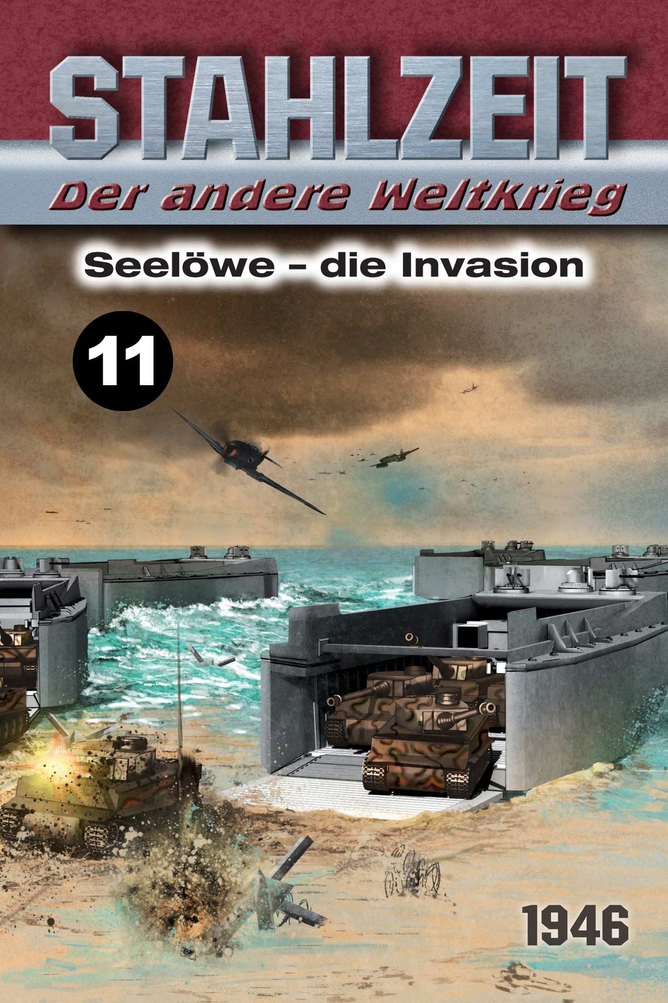STAHLZEIT / Seelöwe - Die Invasion: Stahlzeit, Band 11