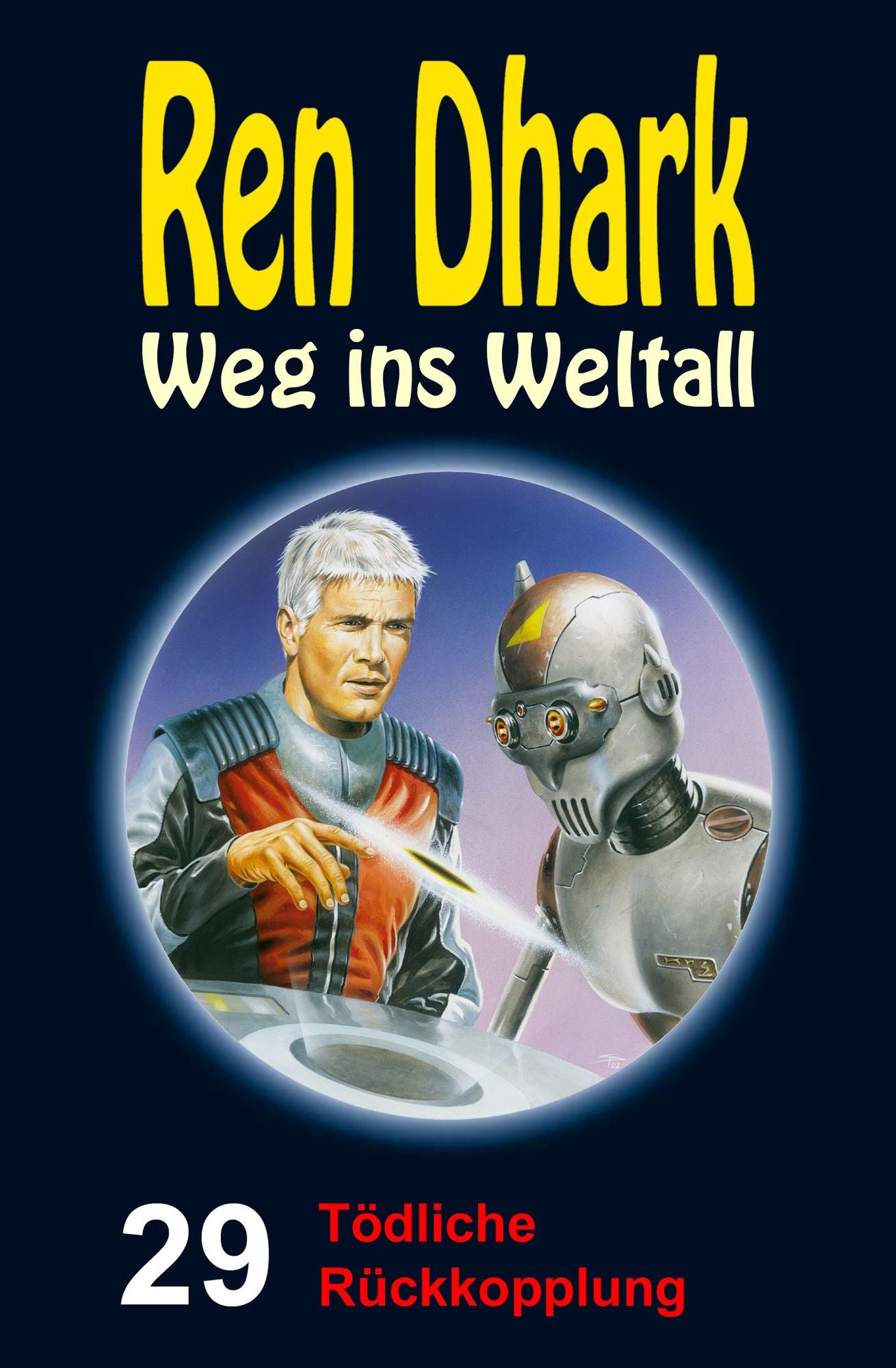 Tödliche Rückkopplung: Ren Dhark - Weg ins Weltall 29