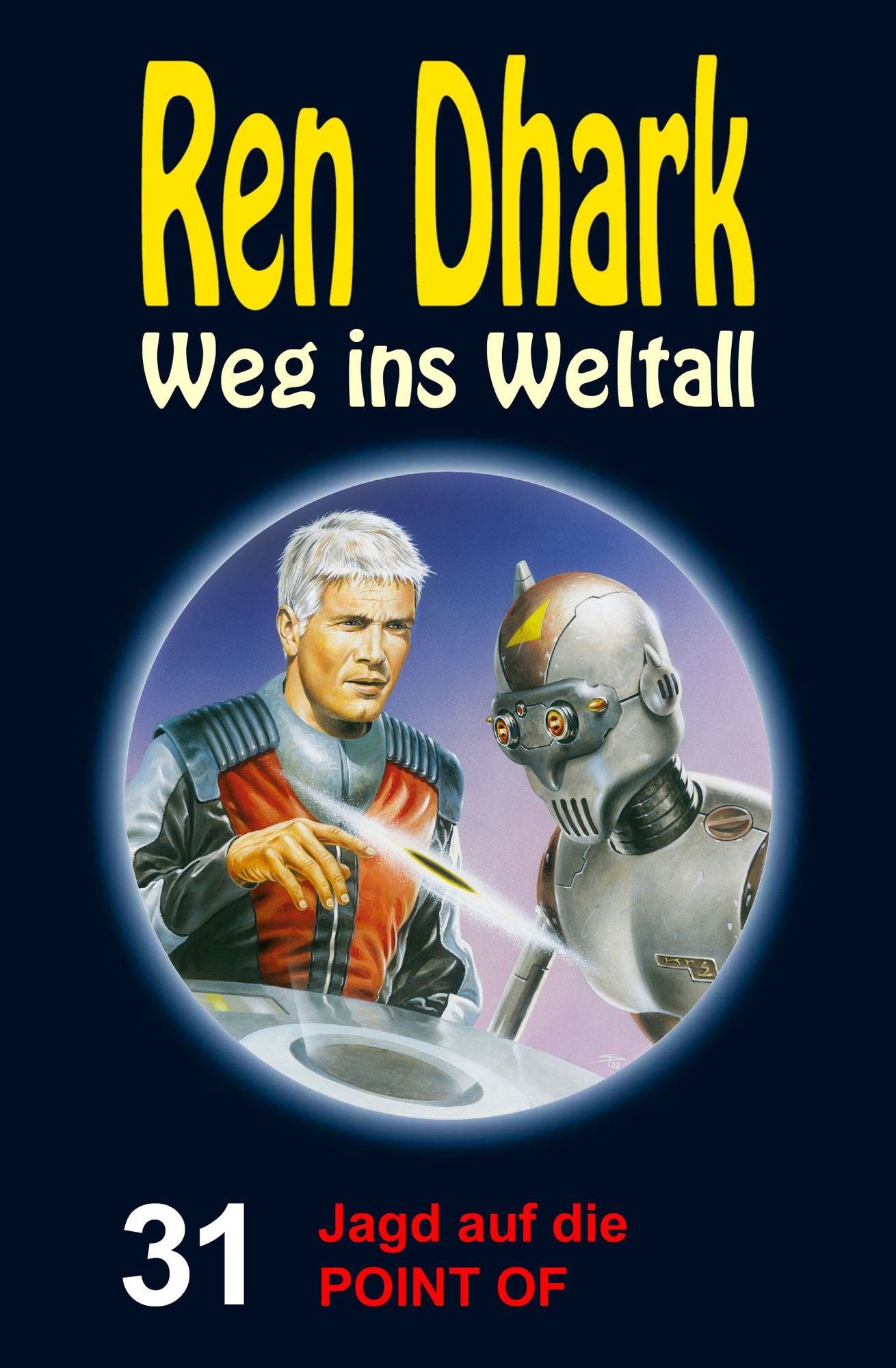 Jagd auf die POINT OF: Ren Dhark - Weg ins Weltall 31