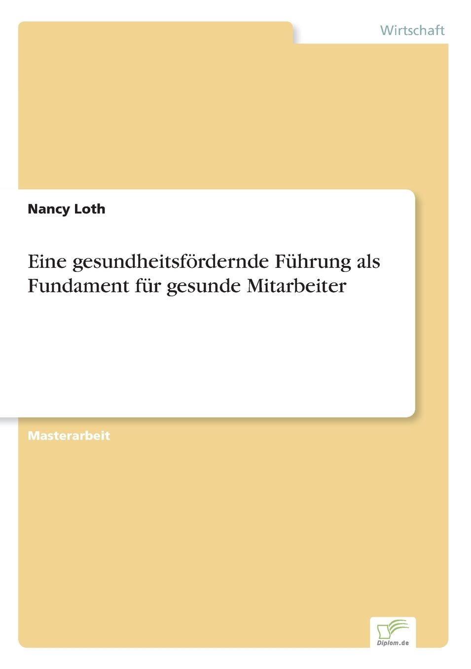 Eine gesundheitsfÃ¶rdernde FÃ¼hrung als Fundament fÃ¼r gesunde Mitarbeiter