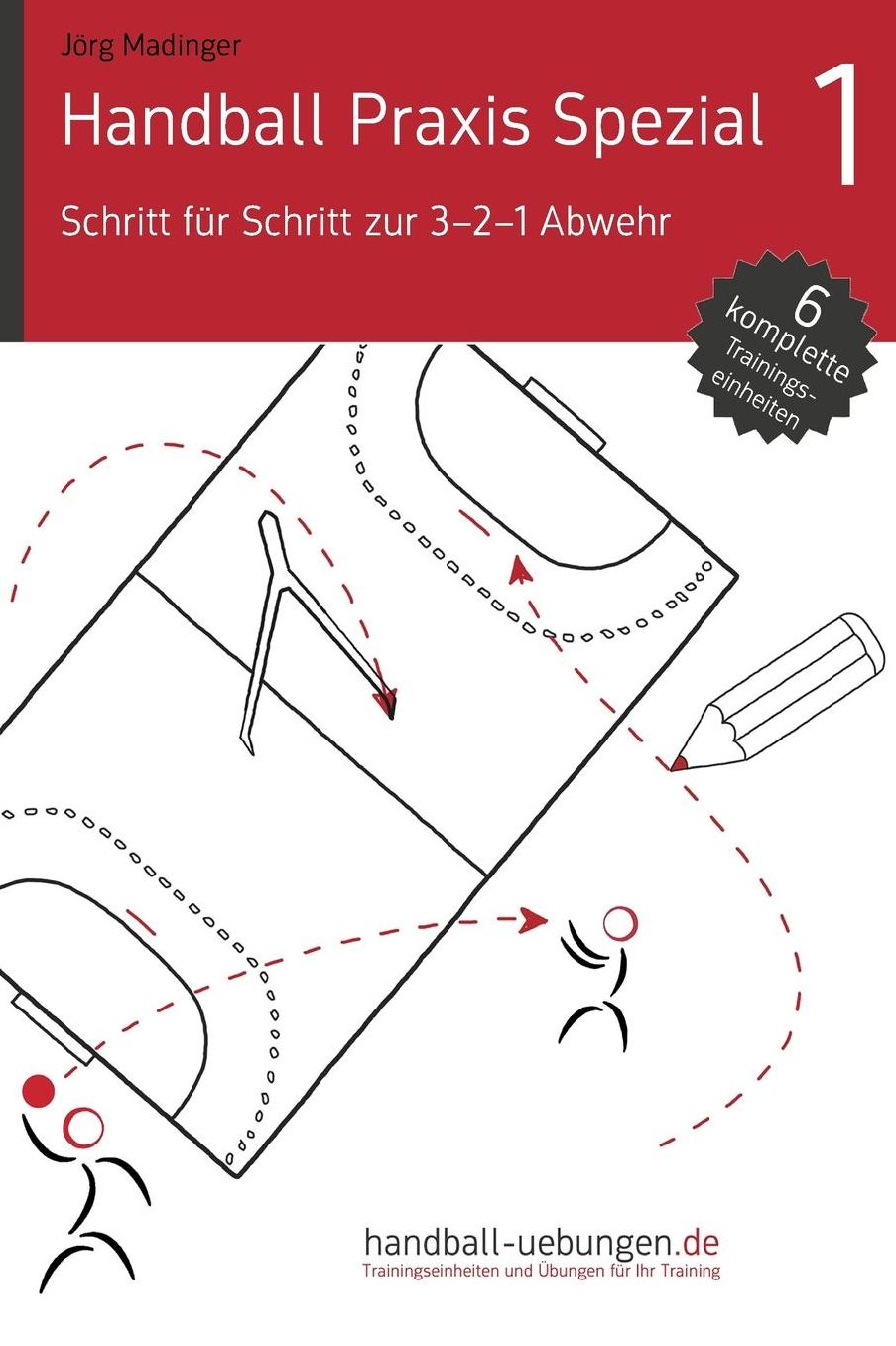 Handball Praxis Spezial 1 - Schritt Fur Schritt Zur 3-2-1 Abwehr