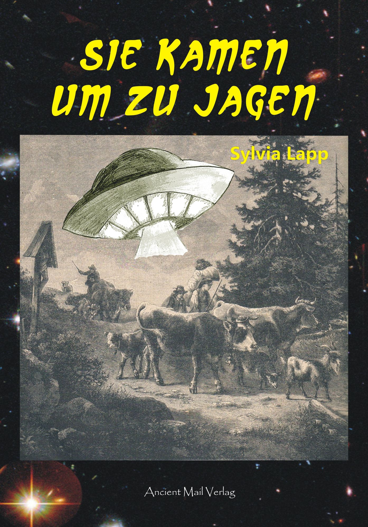 Sie kamen um zu jagen: Historische UFO-Sichtungen im deutschsprachigen Raum