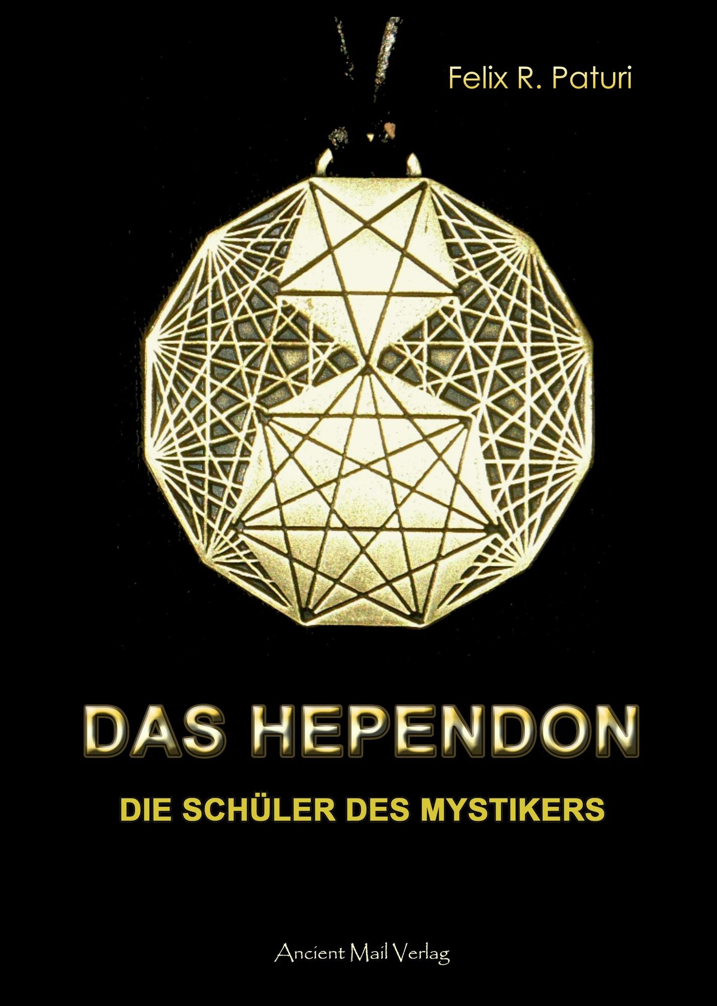Das Hependon: Die Schüler des Mystikers