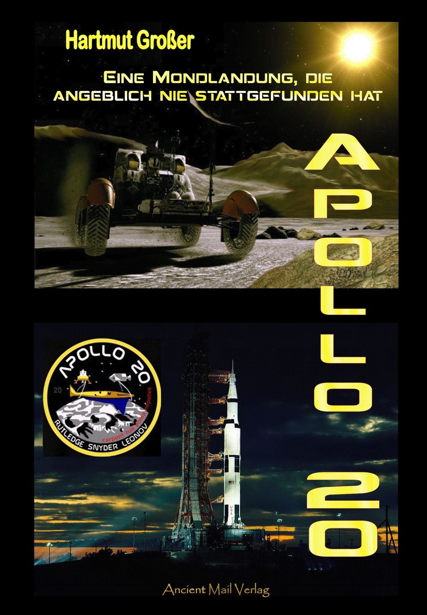 Apollo 20: Eine Mondlandung, die angeblich nie stattgefunden hat