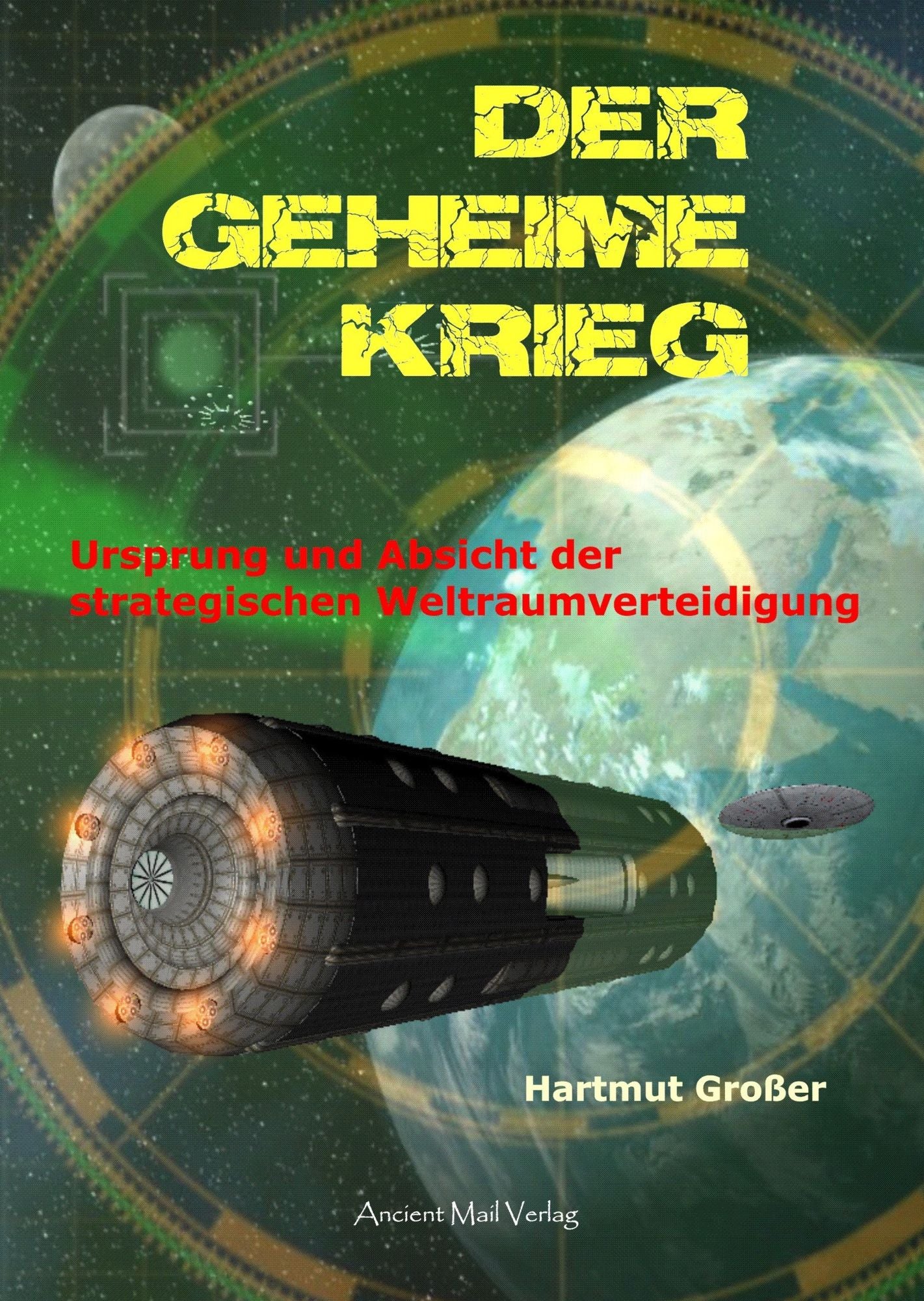 Der Geheime Krieg: Ursprung und Absicht der strategischen Weltraumverteidigung