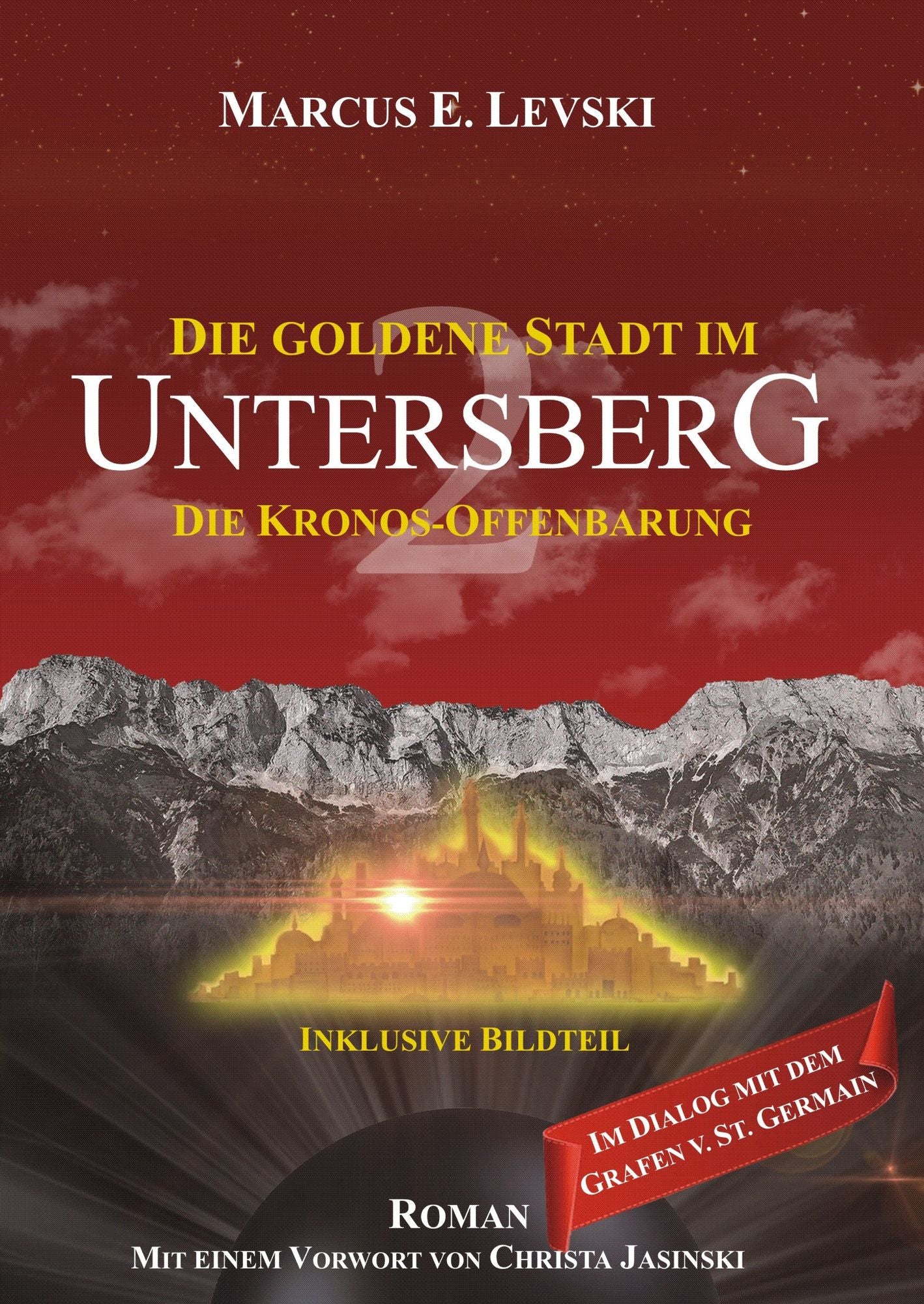 Die Goldene Stadt im Untersberg 2: Die Kronos-Offenbarung