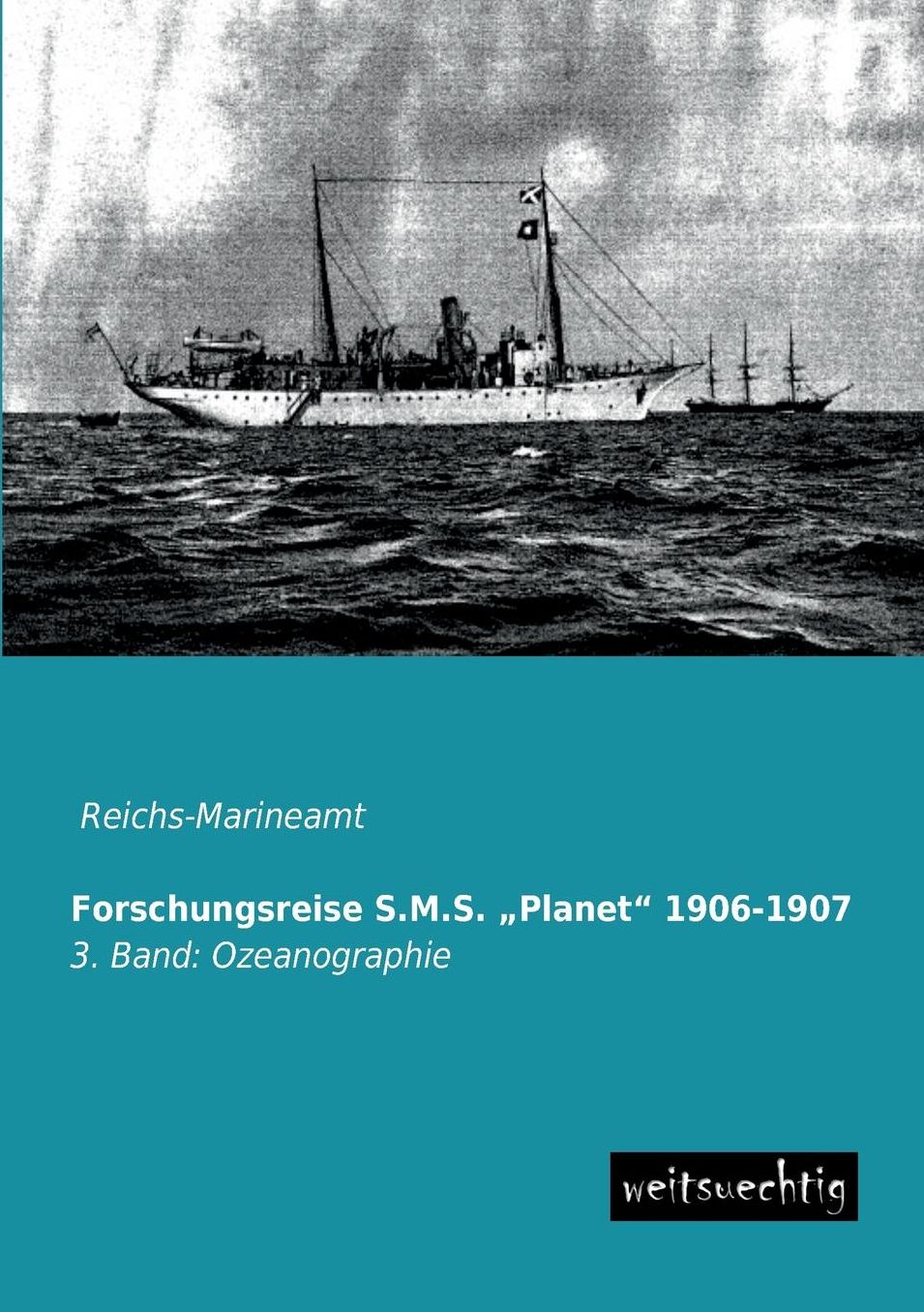 Forschungsreise S.M.S. Planet" 1906-1907
