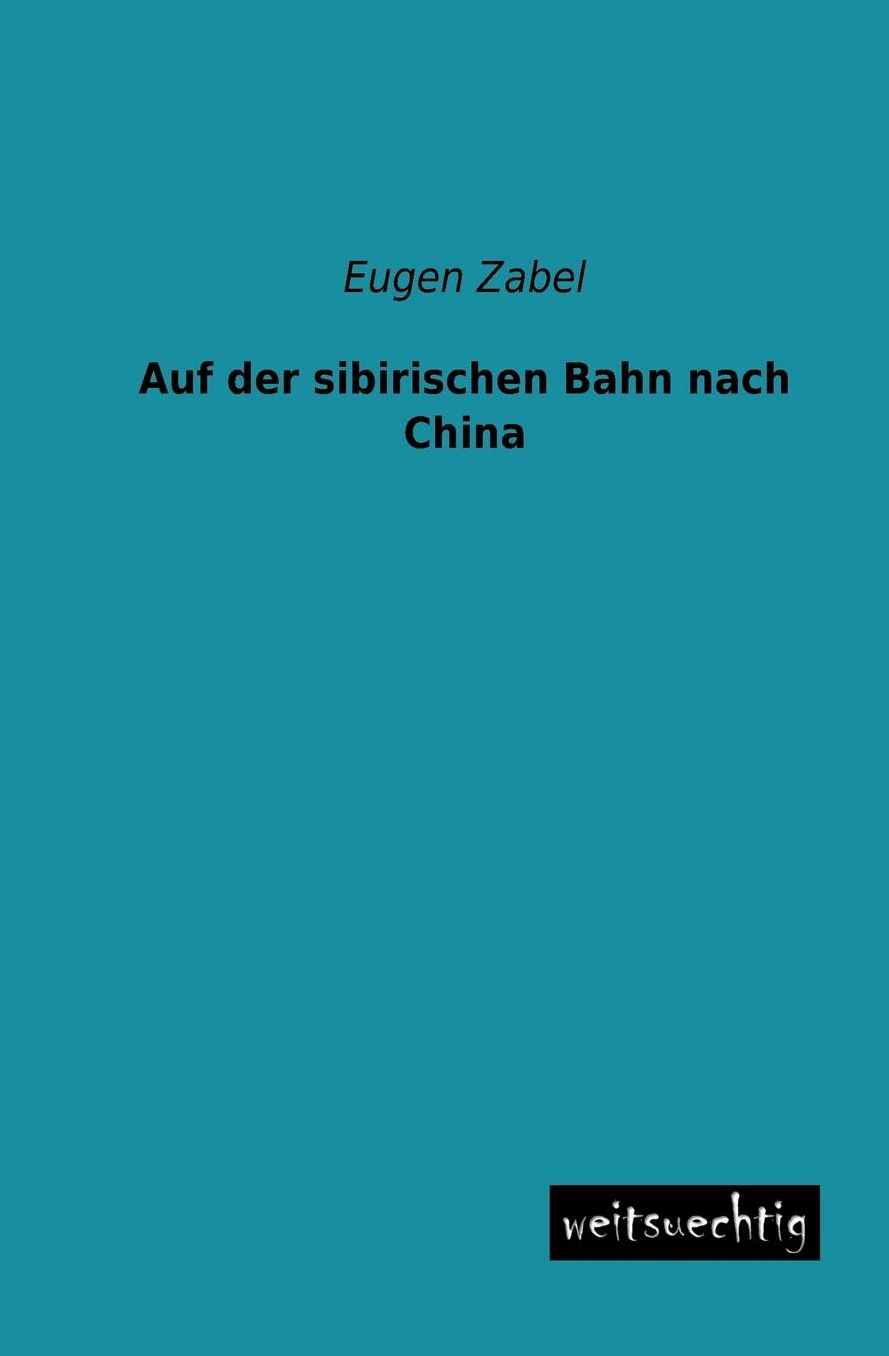 Auf Der Sibirischen Bahn Nach China