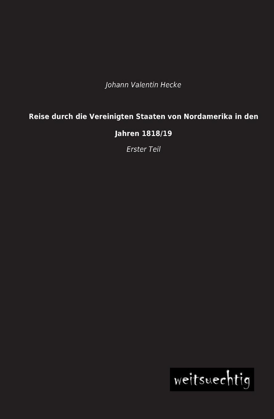 Reise Durch Die Vereinigten Staaten Von Nordamerika in Den Jahren 1818/19