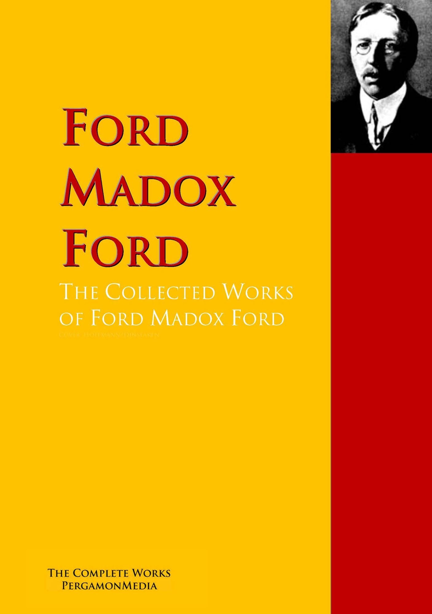 The Collected Works of Ford Madox Ford: The Complete Works PergamonMedia