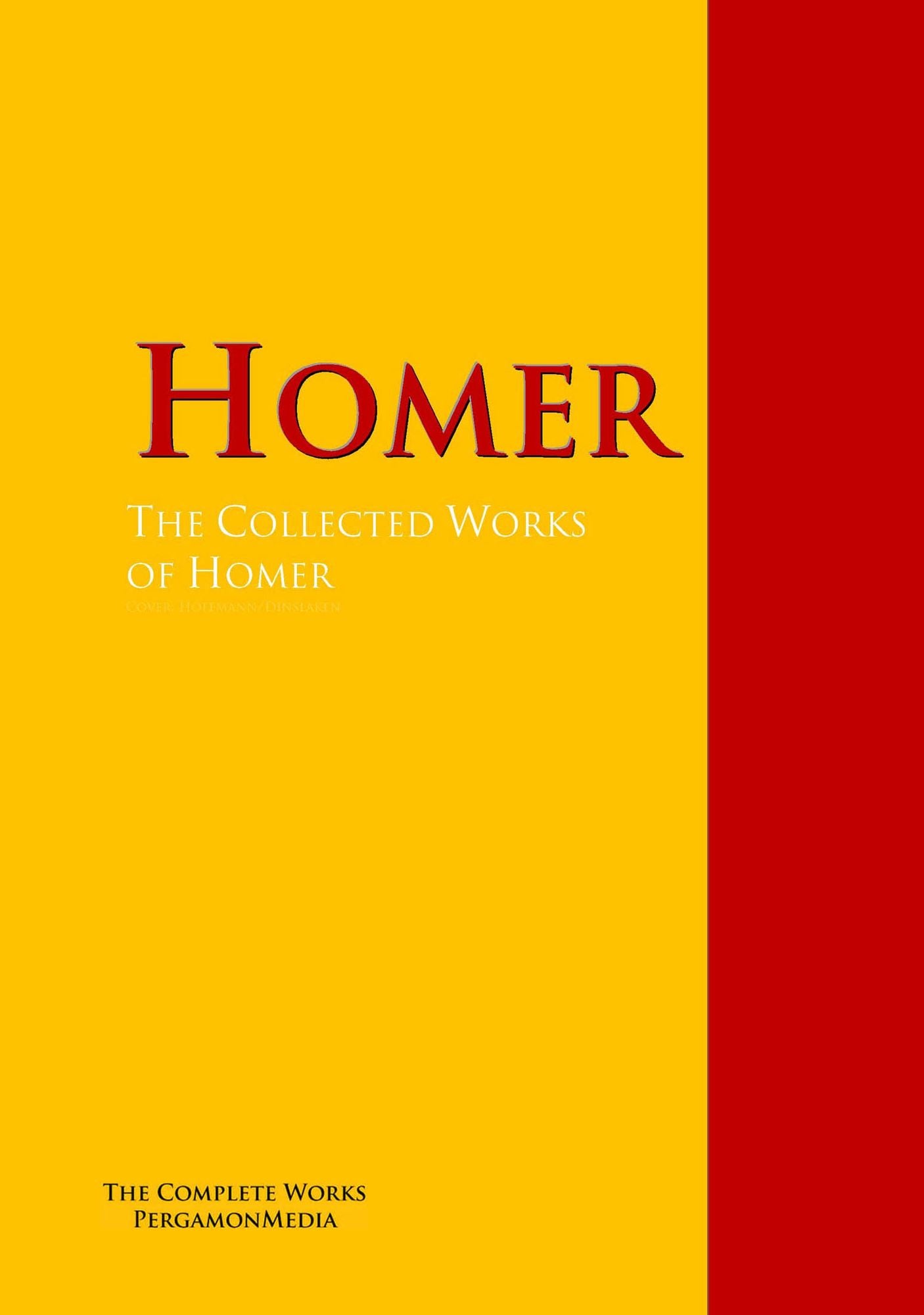 The Collected Works of Homer: The Complete Works PergamonMedia