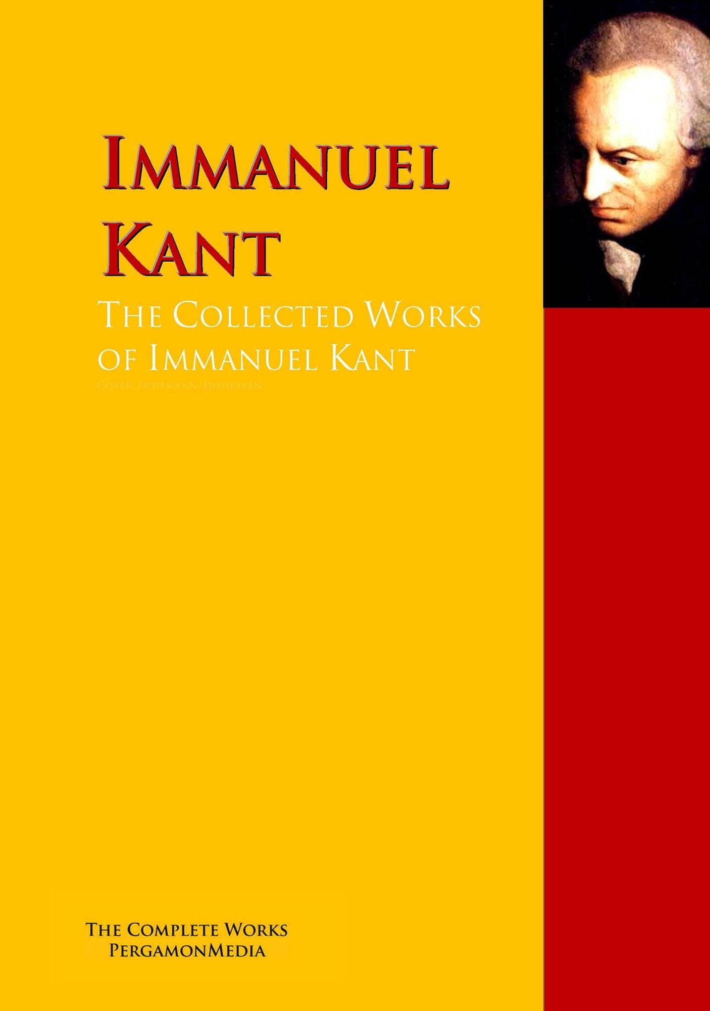 The Collected Works of Immanuel Kant: The Complete Works PergamonMedia
