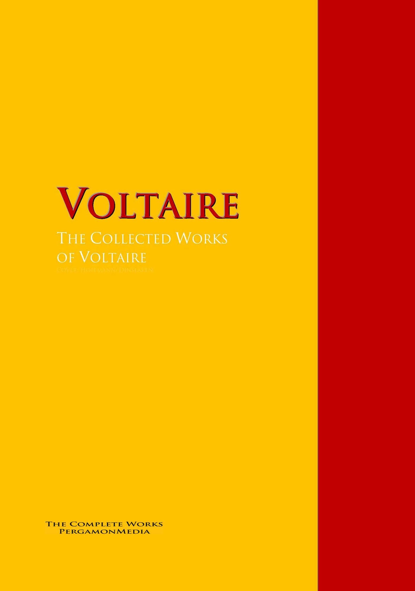 The Collected Works of Voltaire: The Complete Works PergamonMedia