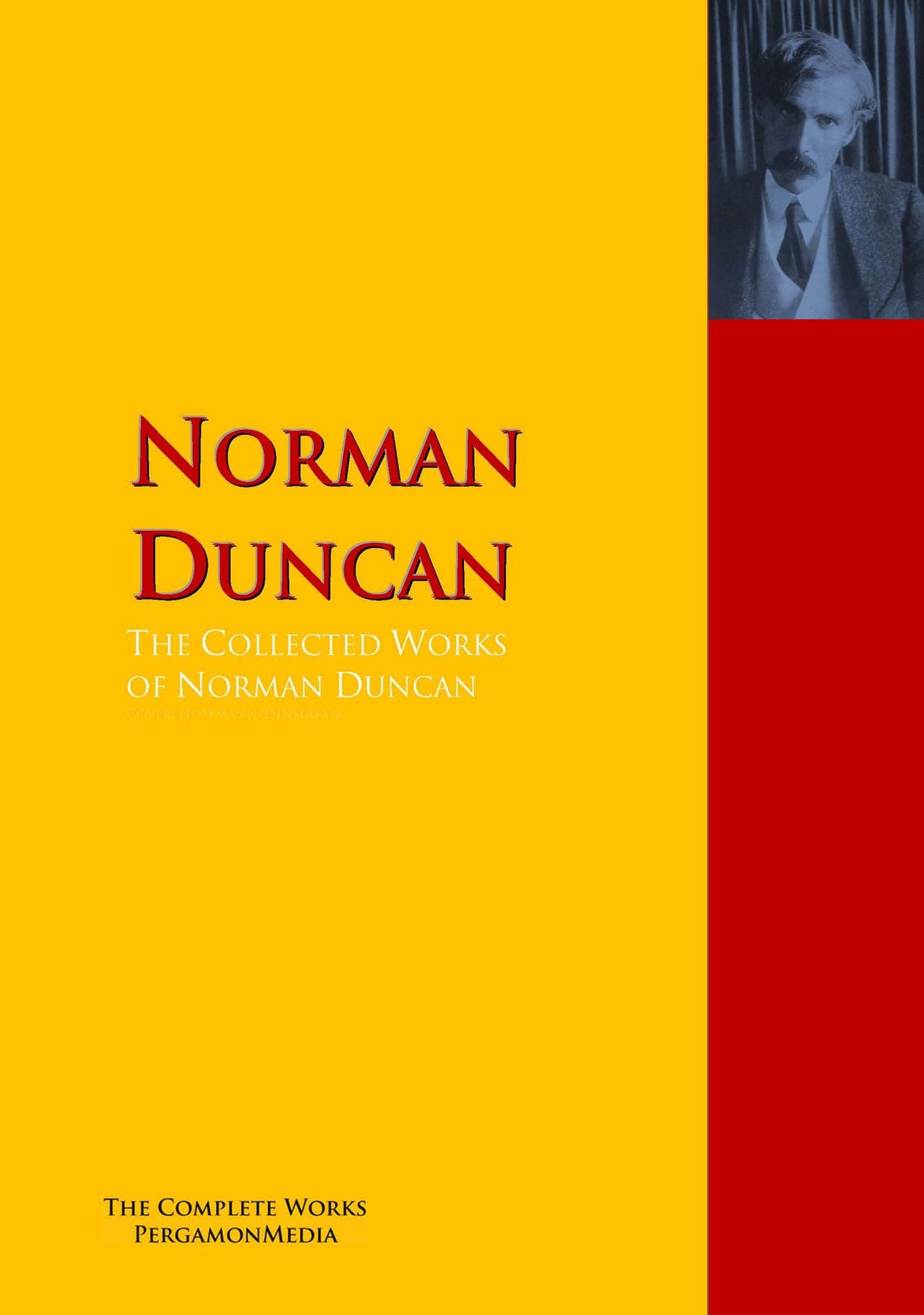 The Collected Works of Norman Duncan: The Complete Works PergamonMedia