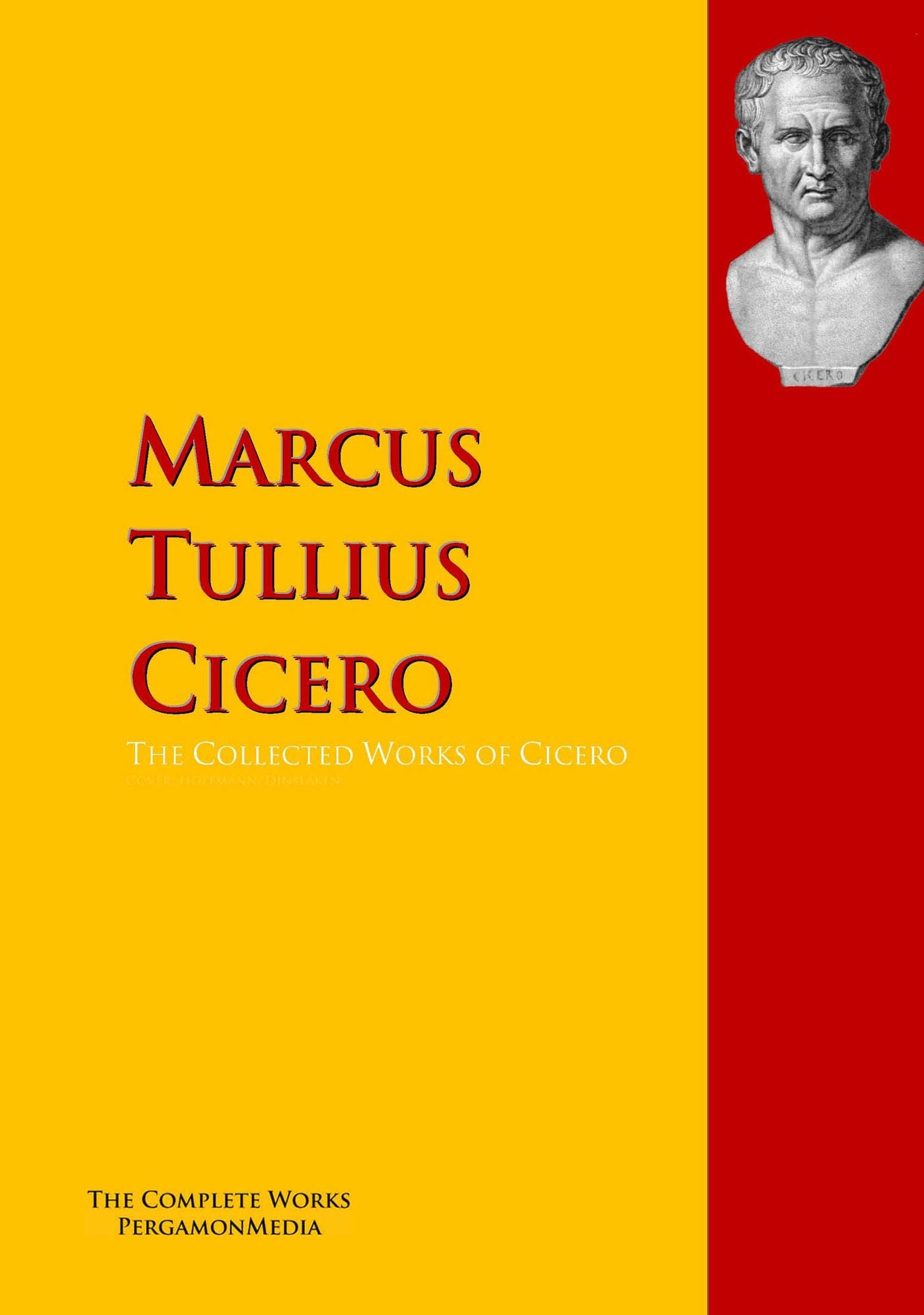 The Collected Works of Cicero: The Complete Works PergamonMedia