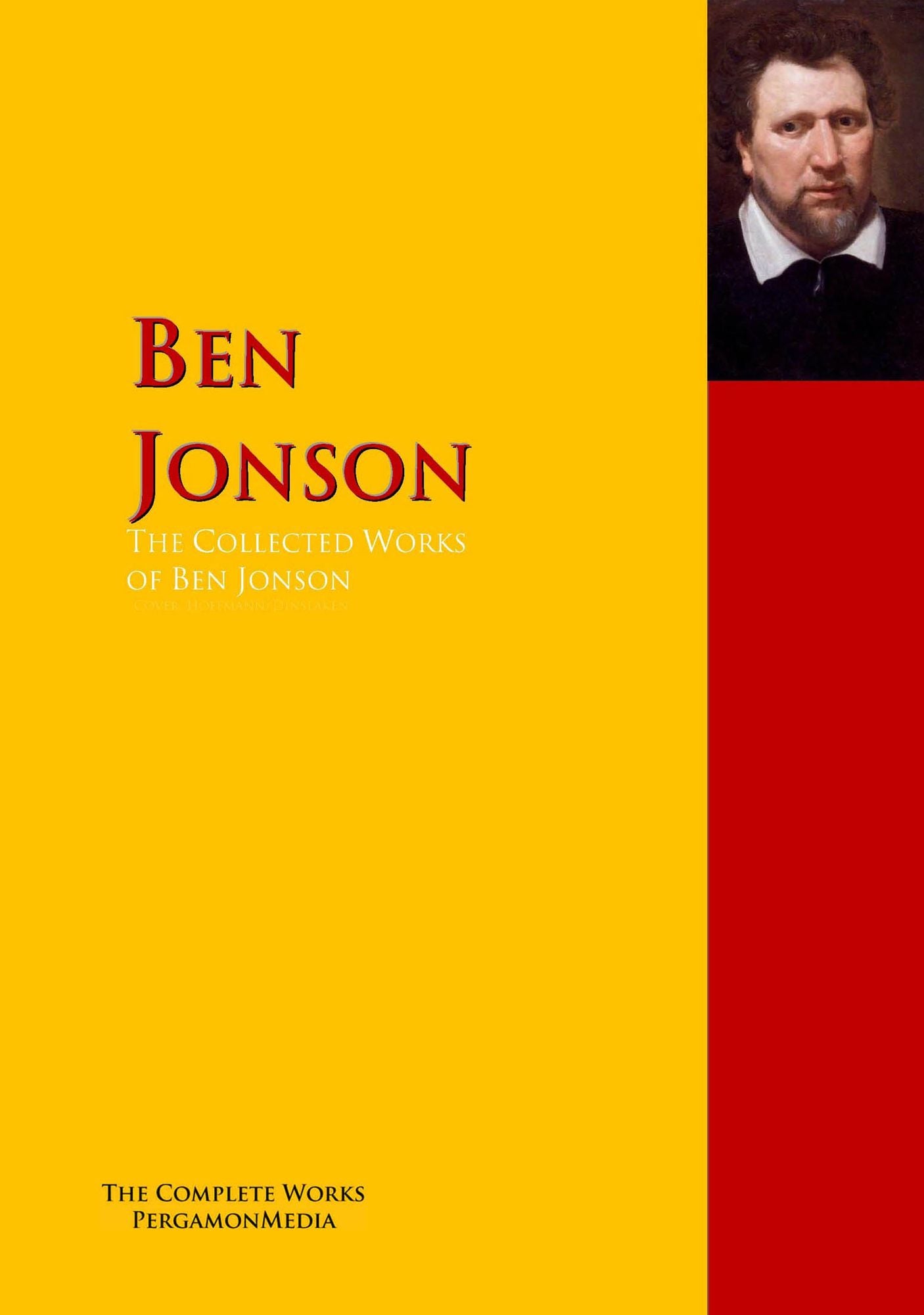 The Collected Works of Ben Jonson: The Complete Works PergamonMedia