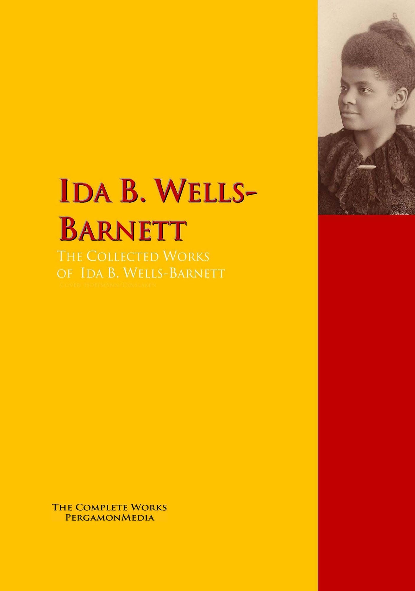 The Collected Works of Ida B. Wells-Barnett: PergamonMedia