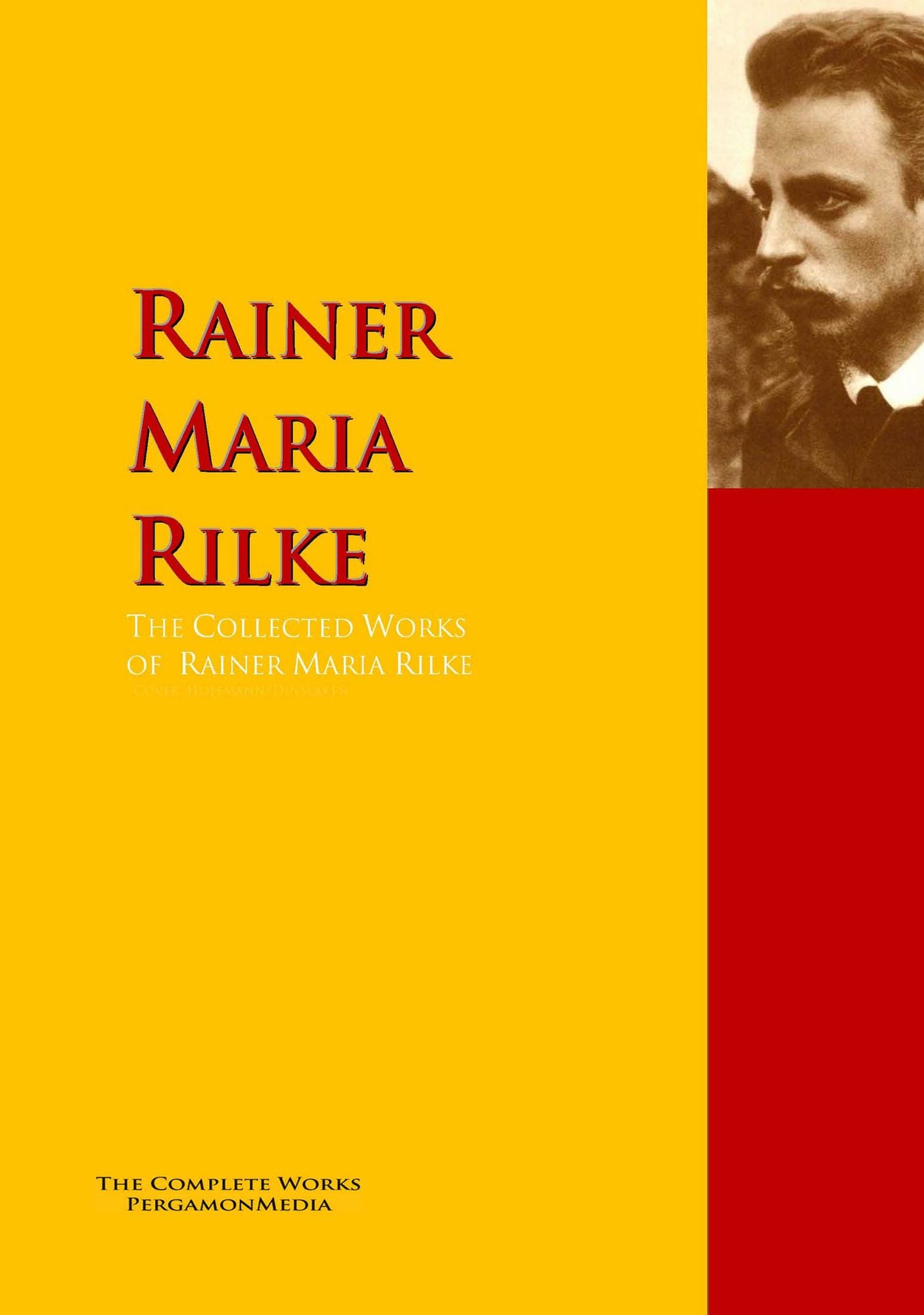 The Collected Works of Rainer Maria Rilke: The Complete Works PergamonMedia