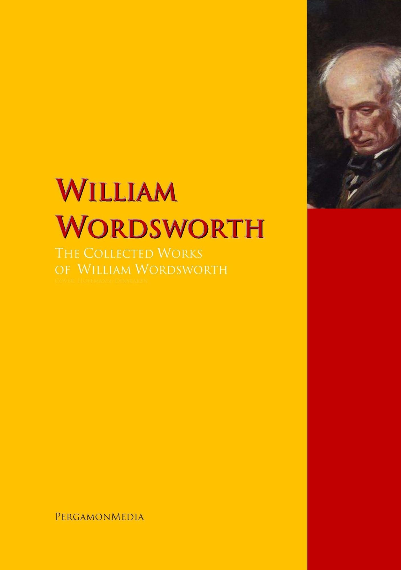 The Collected Works of William Wordsworth: The Complete Works PergamonMedia