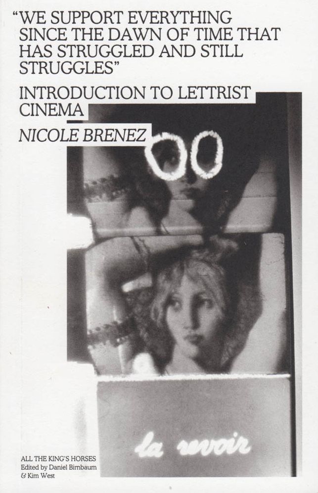 We Support Everything Since the Dawn of Time: Introduction to Lettrist Cinema