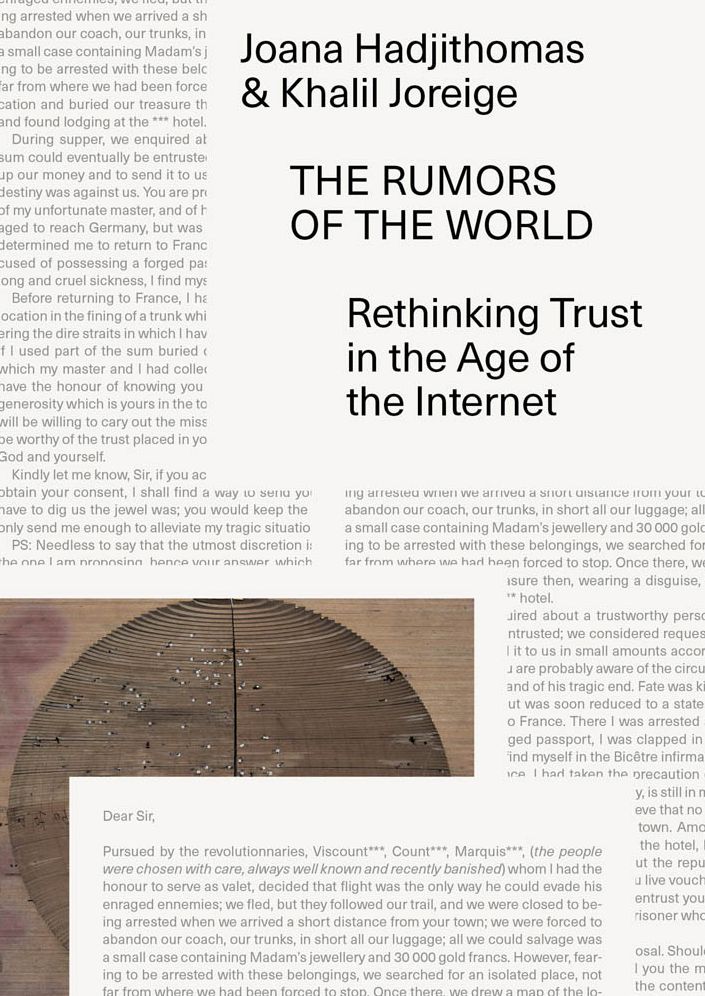 Joana Hadjithomas & Khalil Joreige: The Rumors of the World / Rethinking Trust in the Age of the Internet