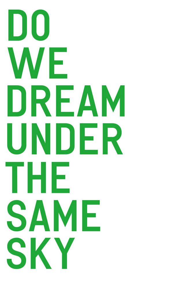 Do We Dream Under the Same Sky