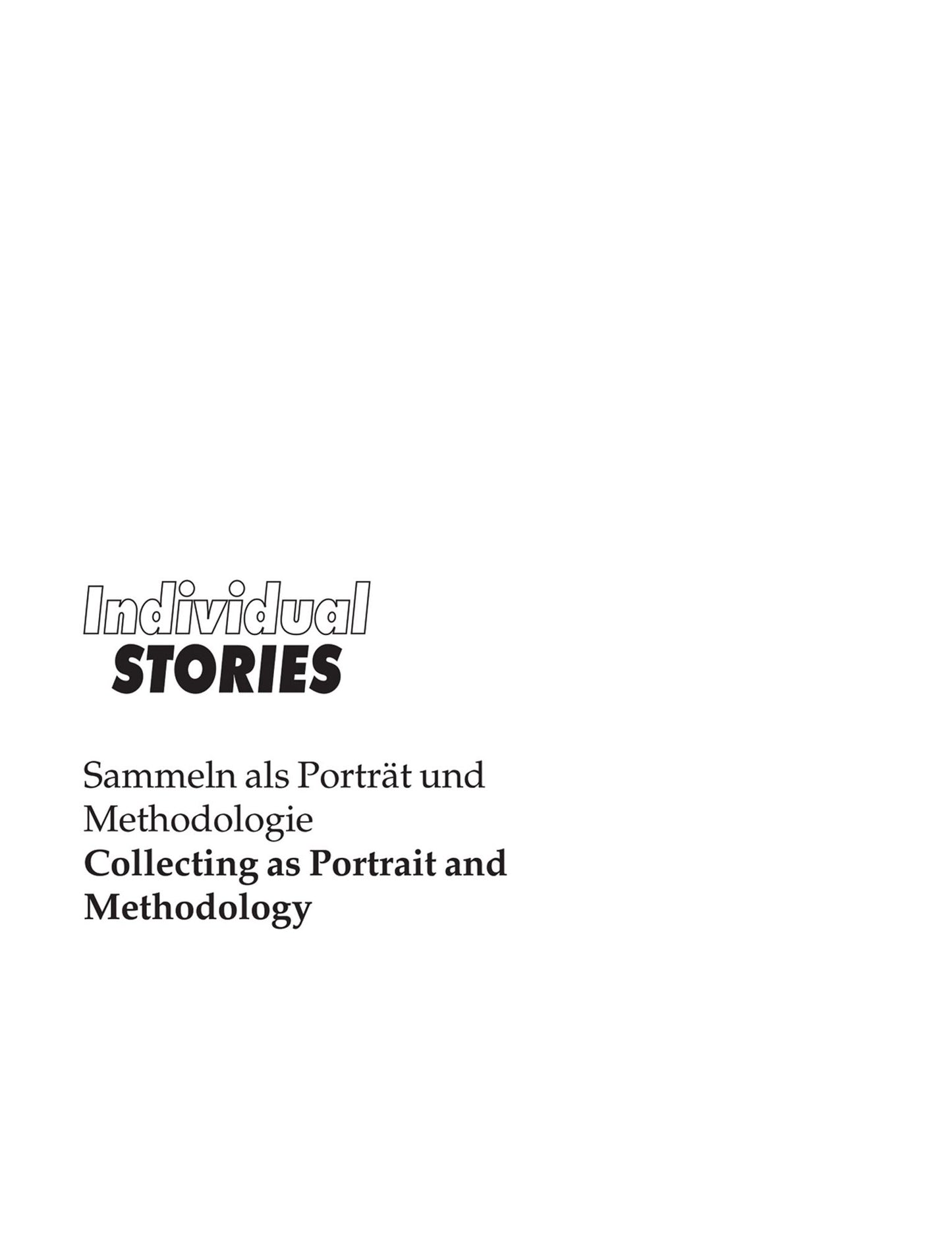 Individual Stories: Collecting as Portrait and Methodology