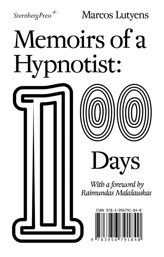 Marcos Lutyens: Memoirs of a Hypnotist: 100 Days