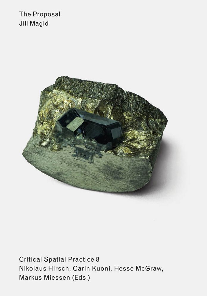 Critical Spatial Practice 8: Jill Magid: The Proposal