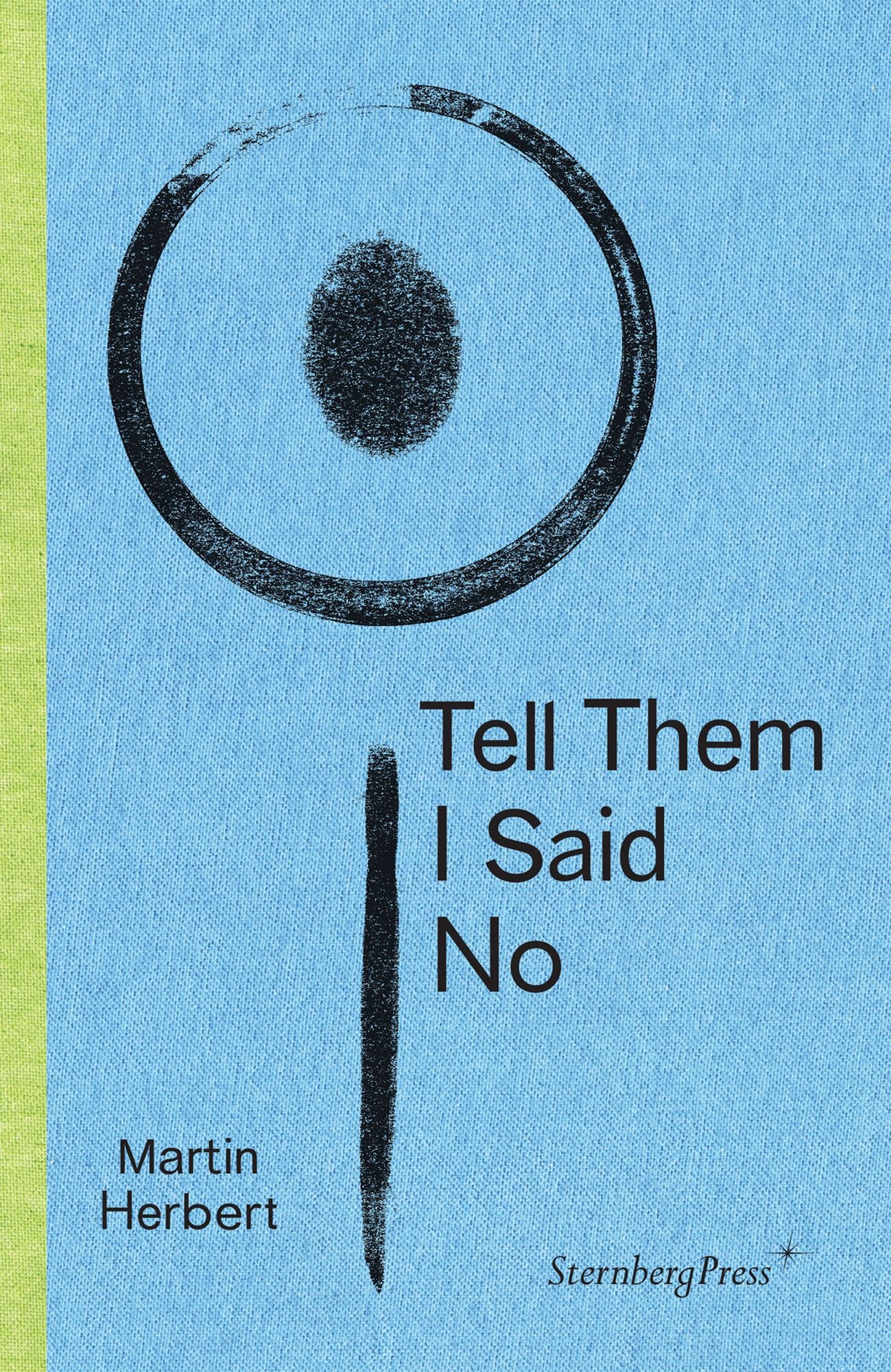 Martin Herbert: Tell Them I Said No