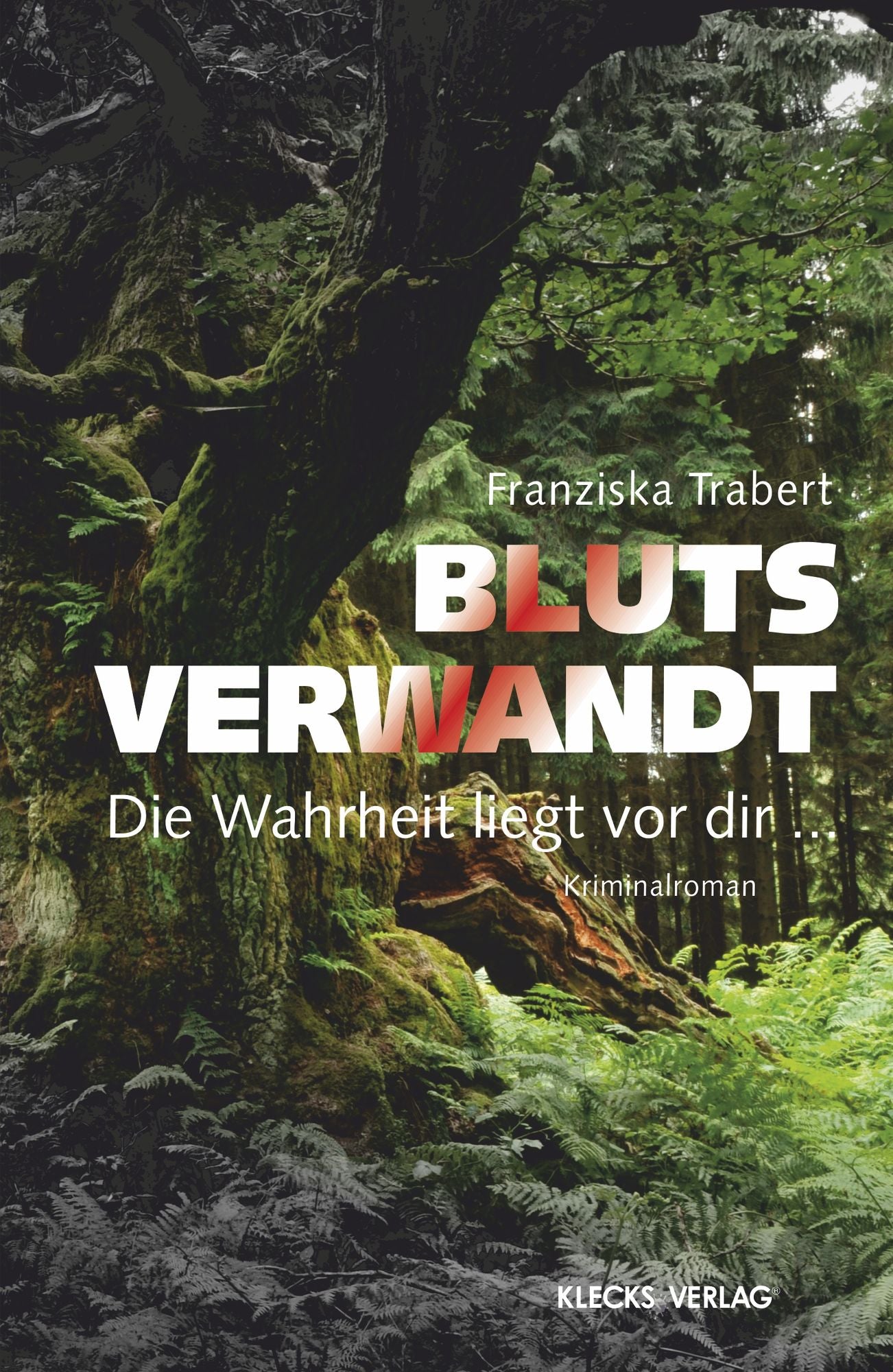 Blutsverwandt: Die Wahrheit liegt vor dir ...