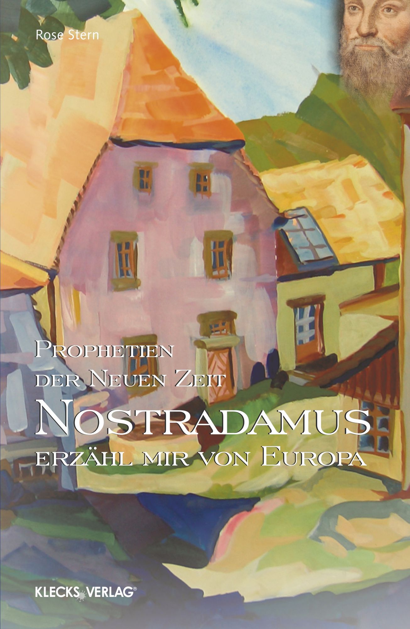 Nostradamus - Prophetien der Neuen Zeit - Band 2: Erzähl mir von Europa