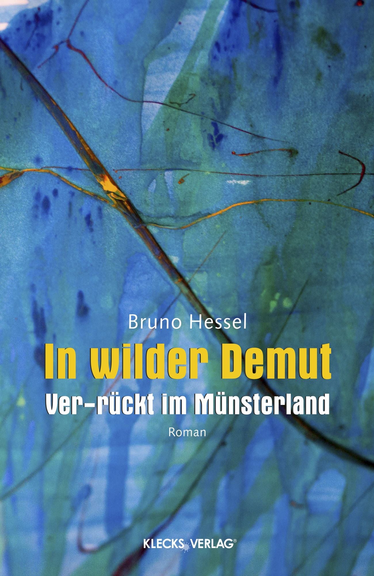 In wilder Demut: Ver-rückt im Münterland