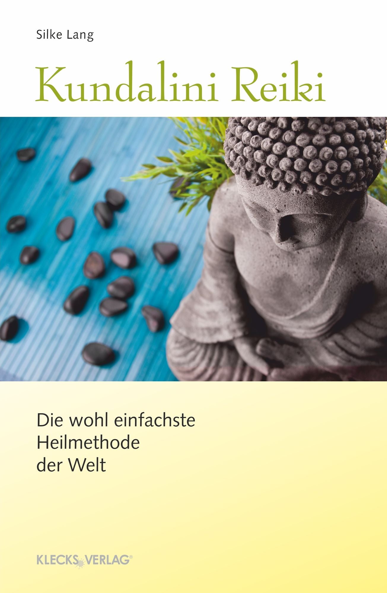 Kundalini Reiki: Die wohl einfachste Heilmethode der Welt