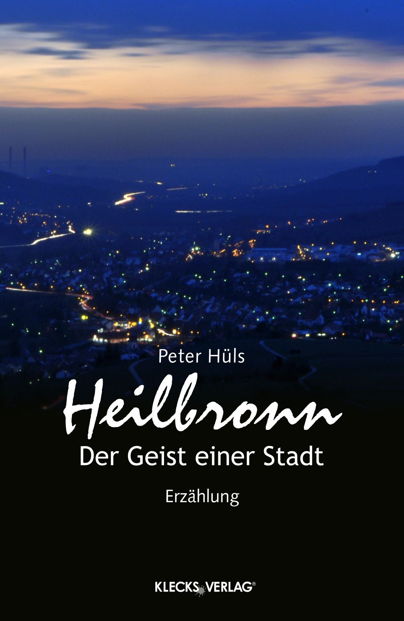 Heilbronn: Der Geist einer Stadt