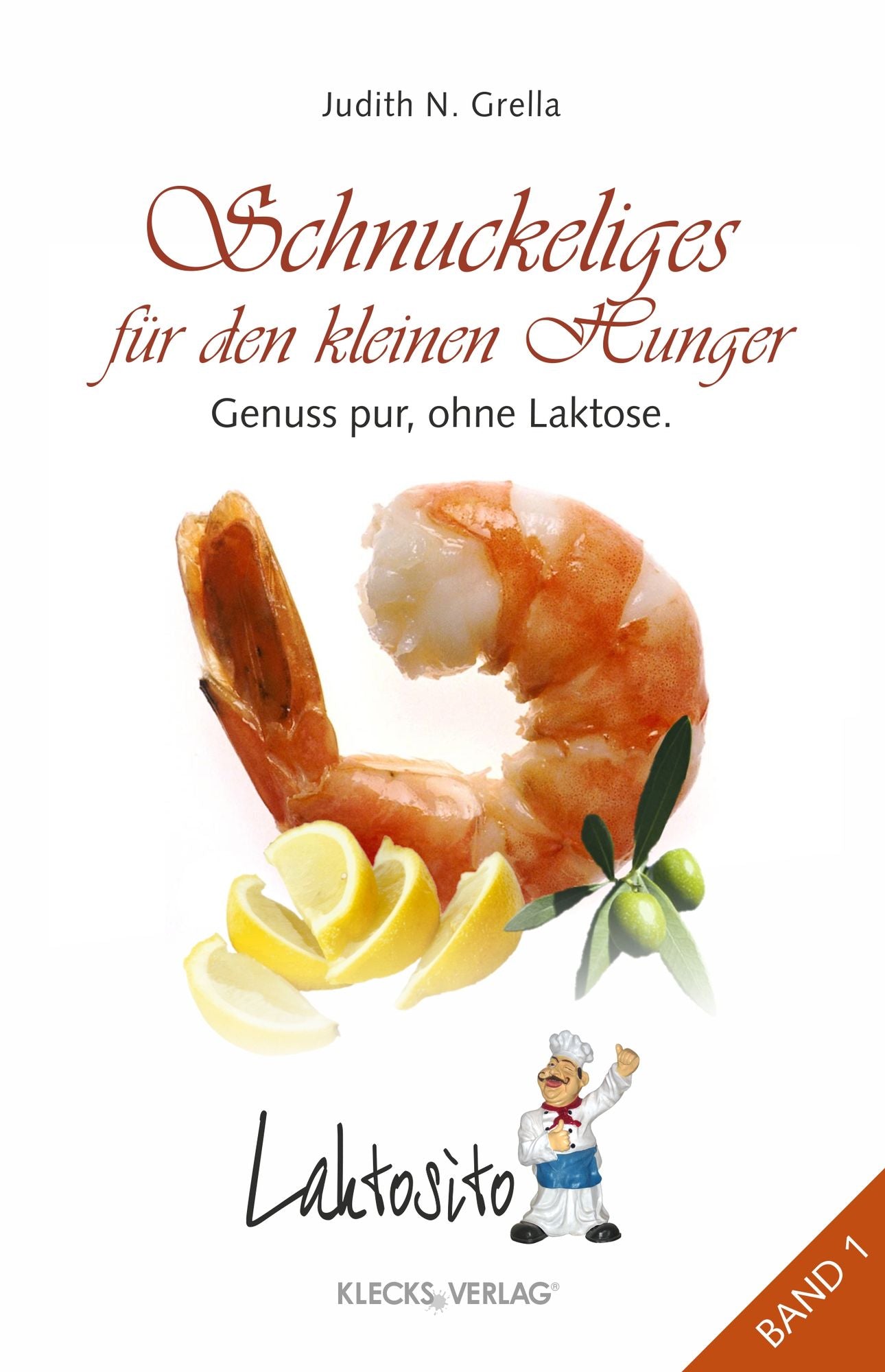 Laktosito Bd. 1: Schnuckeliges für den kleinen Hunger: Genuss pur, ohne Laktose.