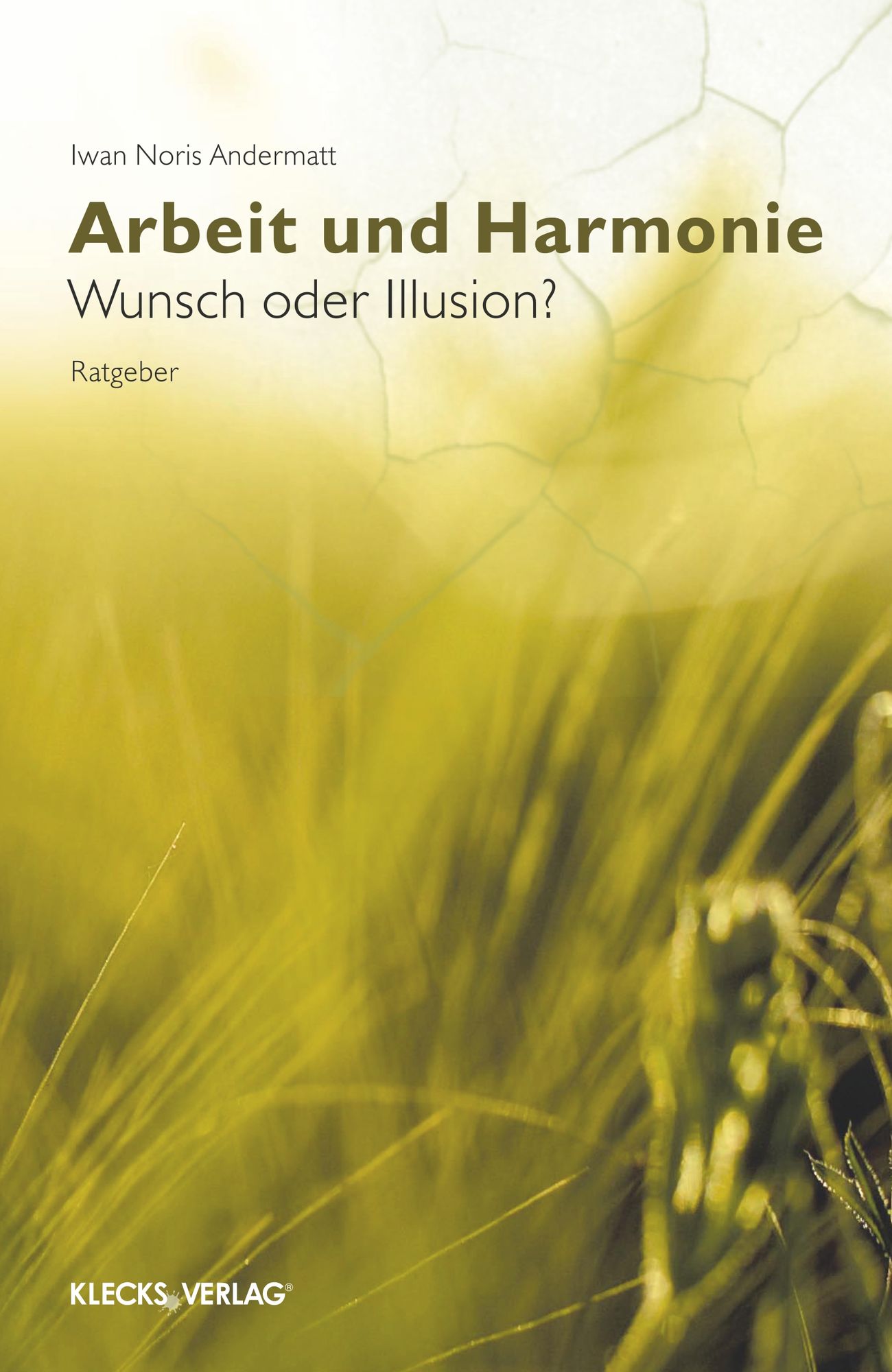 Arbeit und Harmonie: Wunsch oder Illusion?