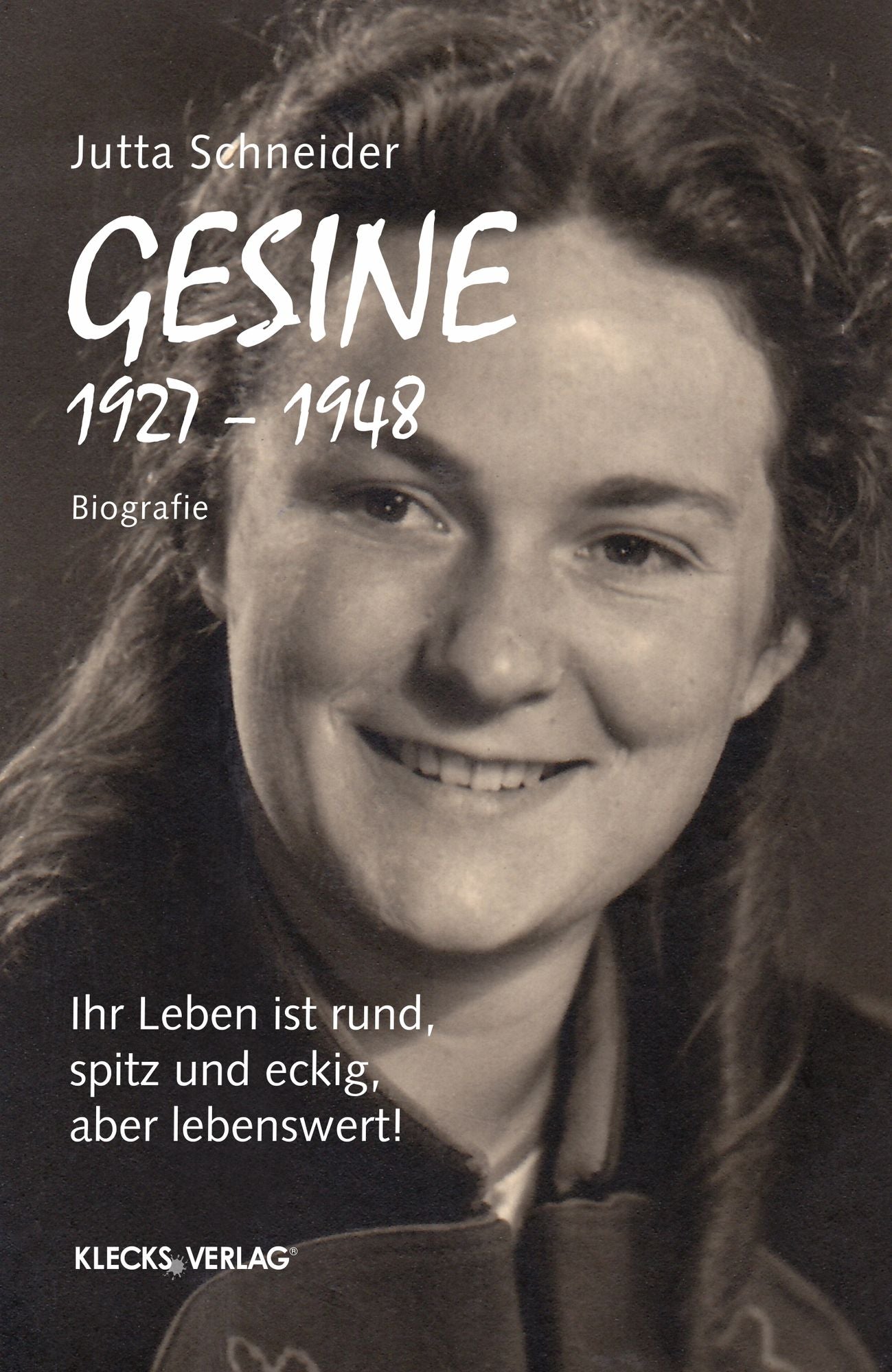 Gesine 1927 - 1948: Ihr Leben ist rund, spitz und eckig, aber lebenswert!