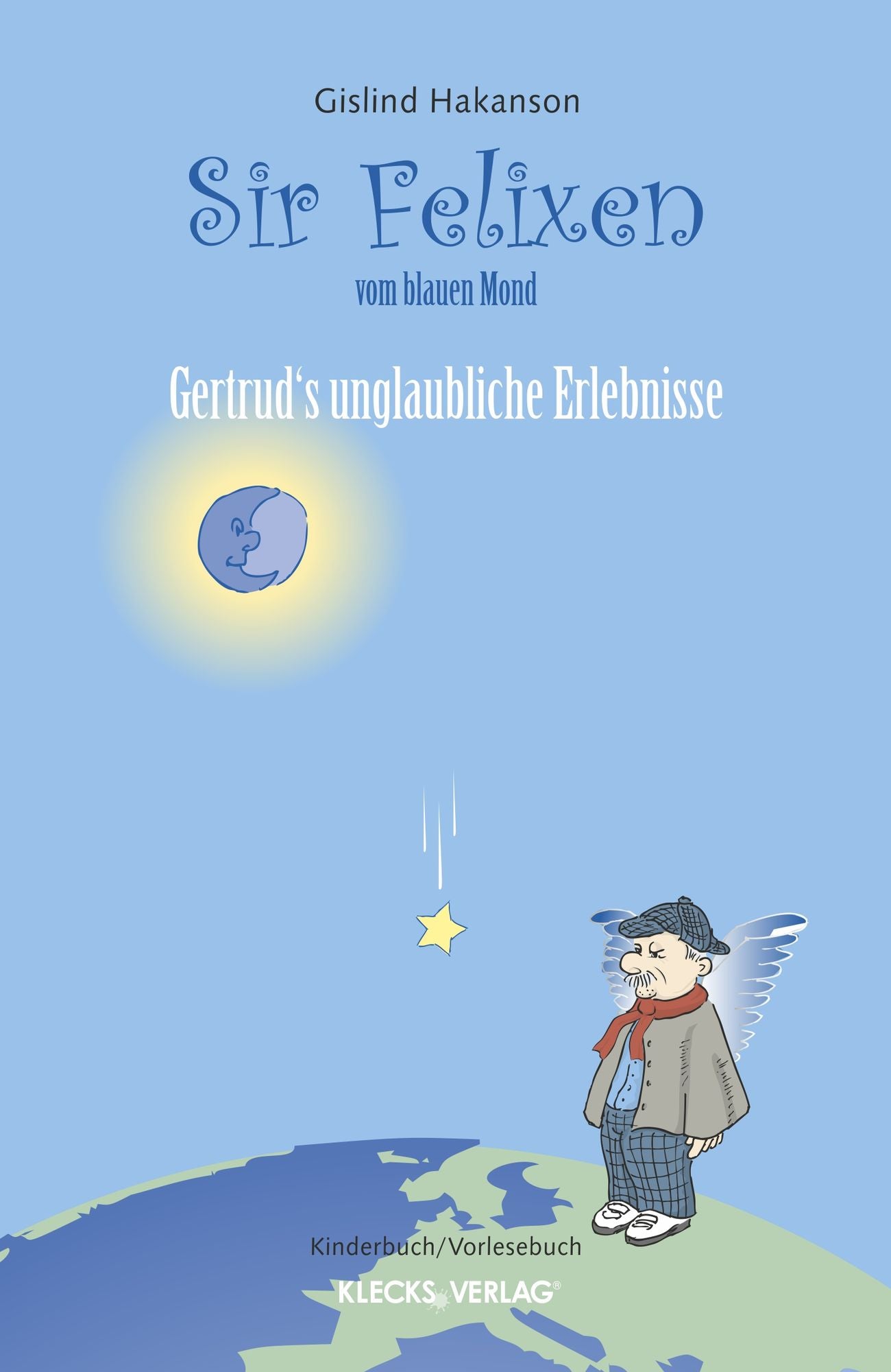 Sir Felixen: Gertrud's unglaubliche Erlebnisse