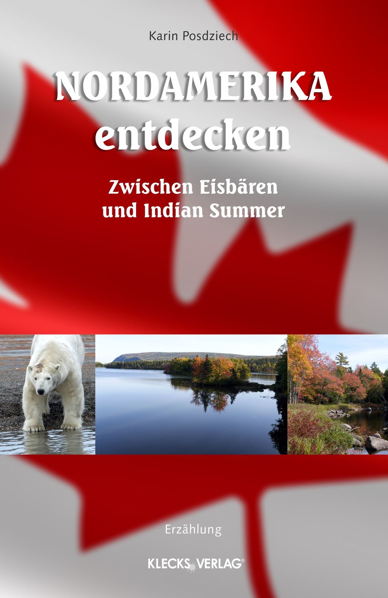 Nordamerika entdecken: Zwischen Eisbären und Indian Summer