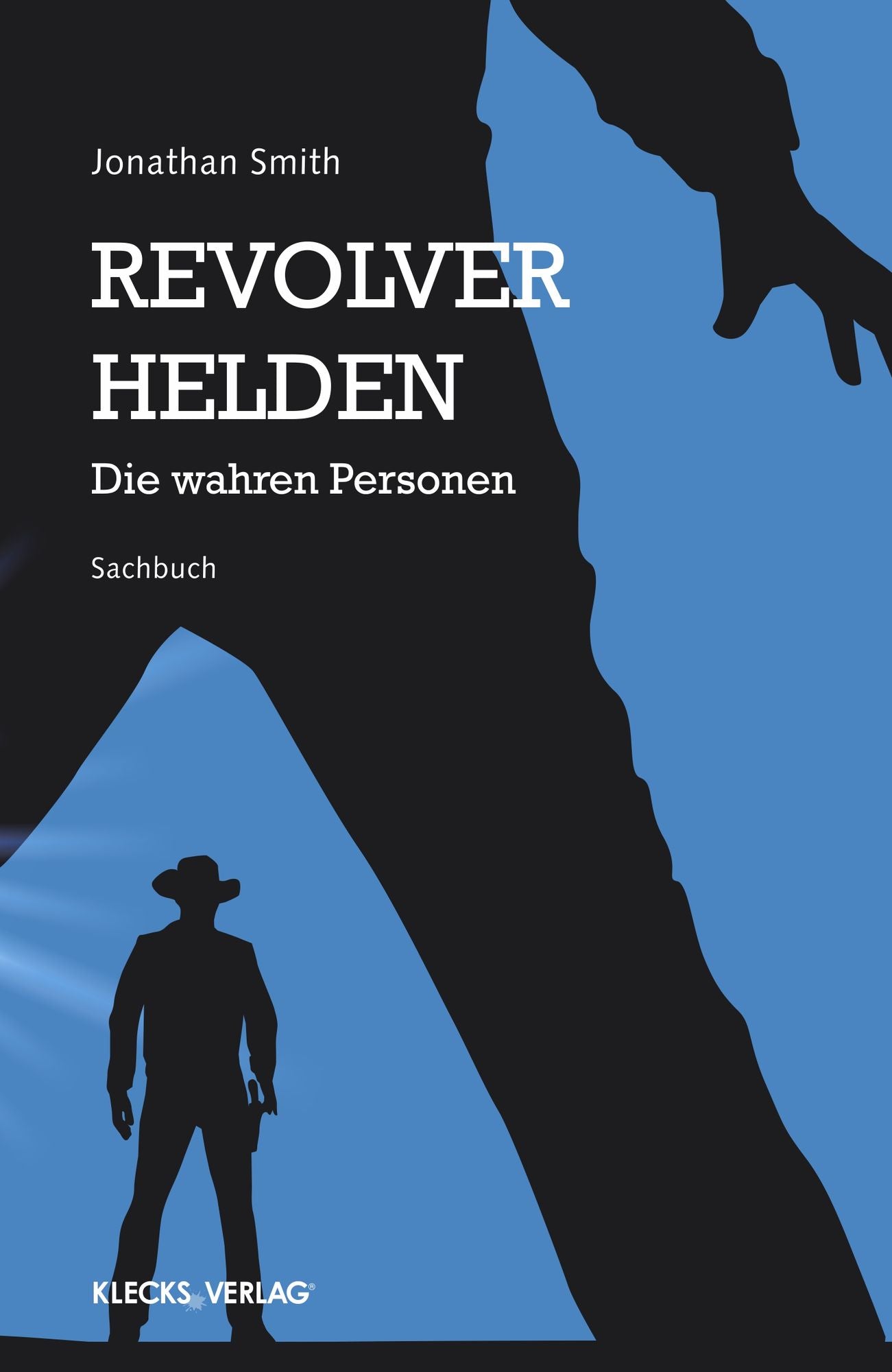 Revolverhelden: Die wahren Personen